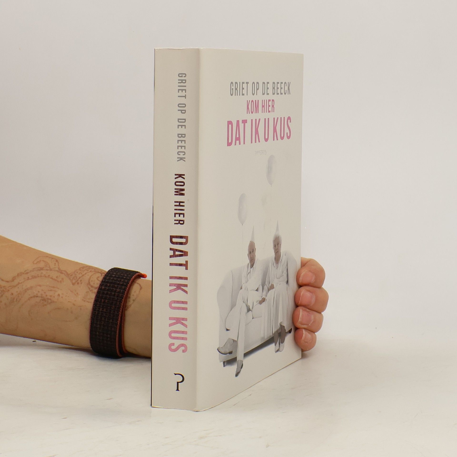 Griet Op de Beeck Kom hier dat ik u kus