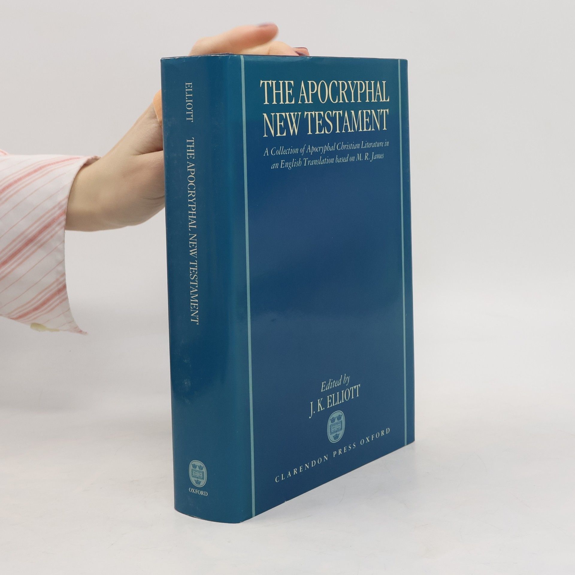 J. Keith Elliott The Apocryphal New Testament