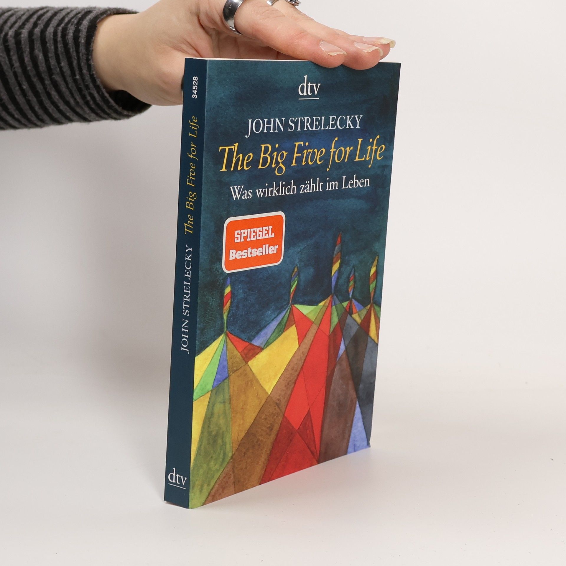 John Strelecky The big five for life. Was wirklich zählt im Leben.