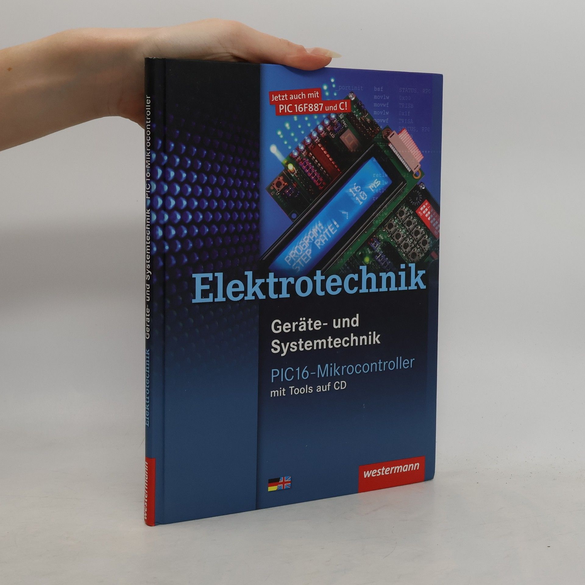 Stefan Gemmel Elektrotechnik, Geräte- und Systemtechnik, PIC16-Mikrocontroller, m. CD-ROM