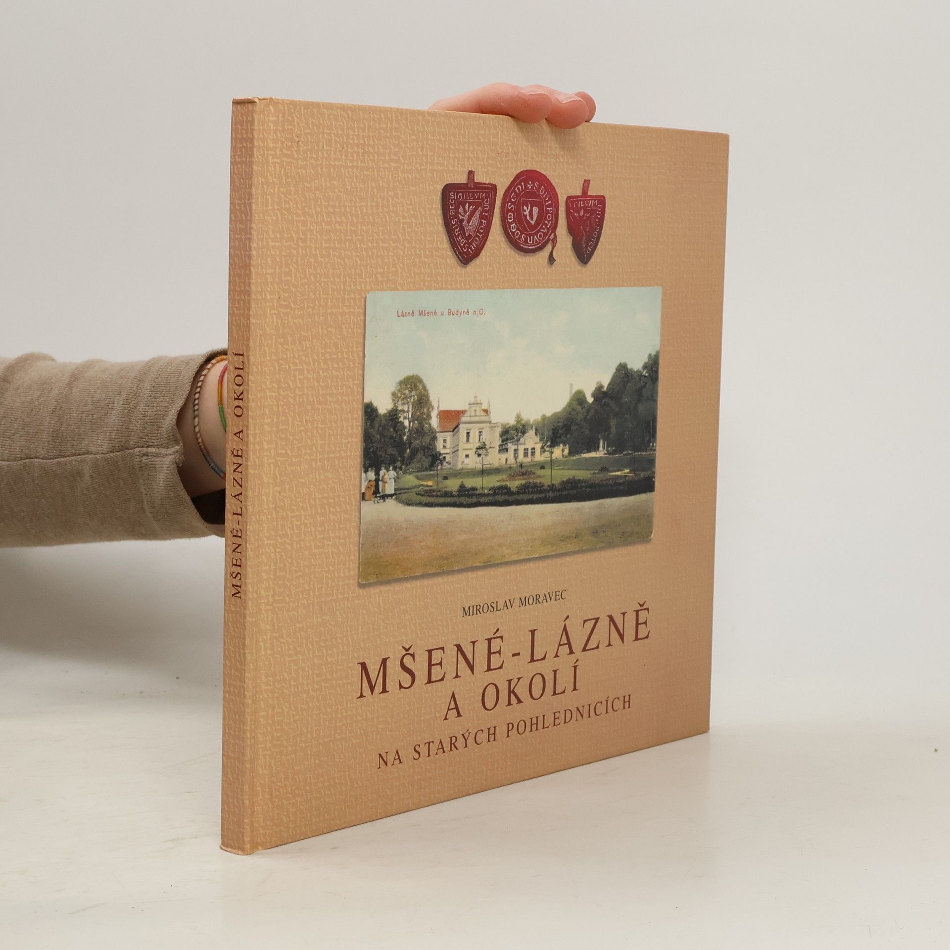 Miroslav Moravec Mšené - lázně a okolí na starých pohlednicích