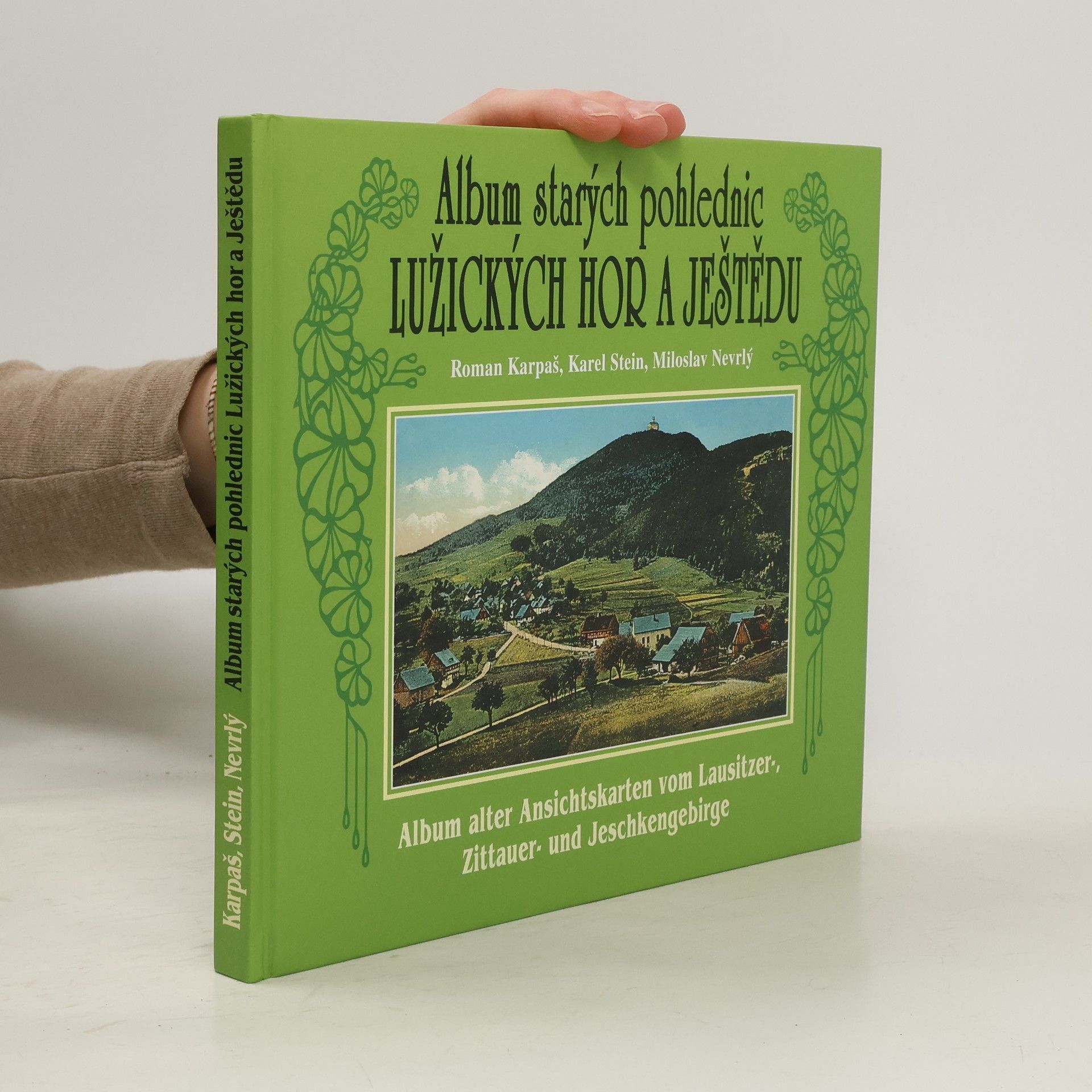 Miloslav Nevrlý Album starých pohlednic Lužických hor a Ještědu