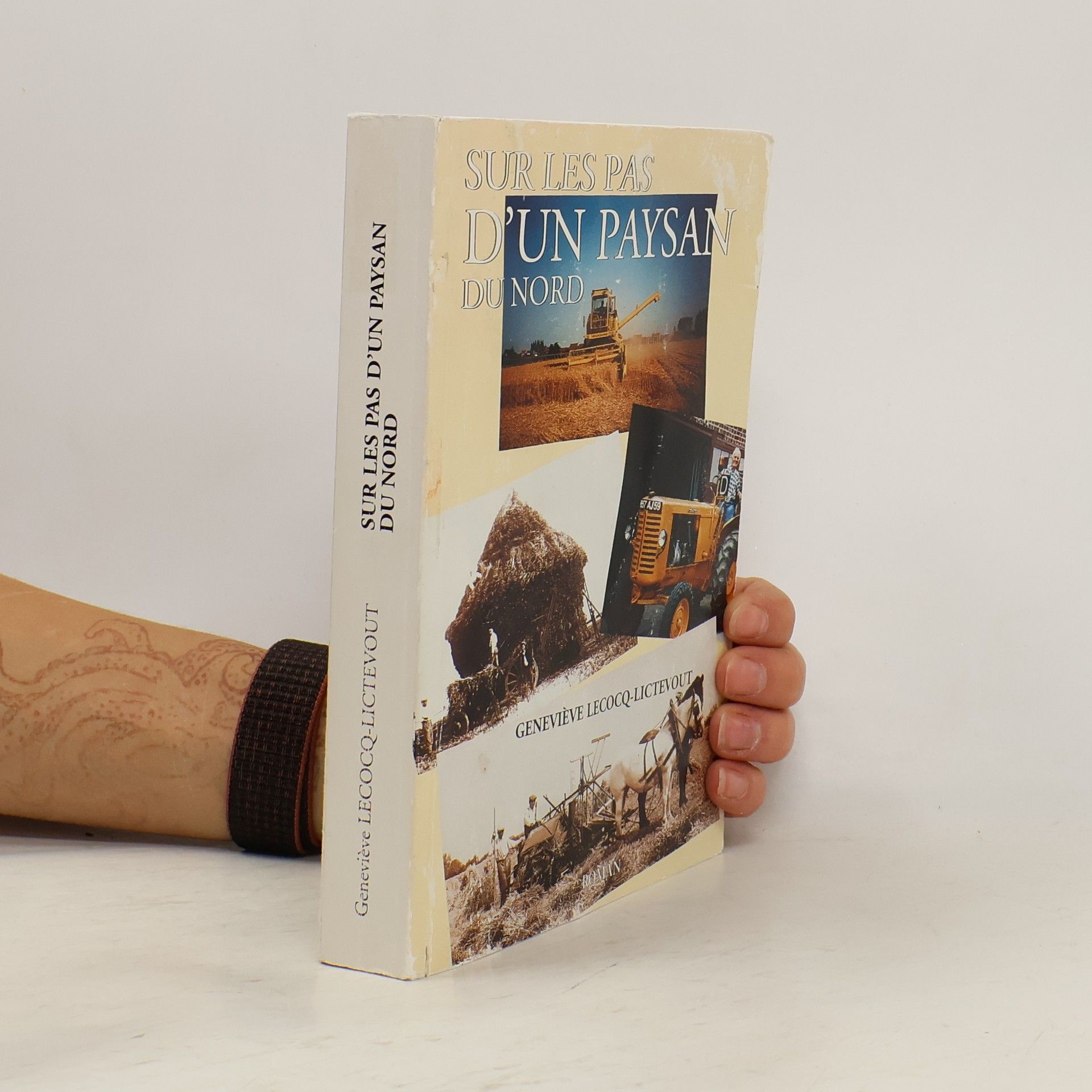 Geneviève Lecocq-Lictevout Sur les pas d'un paysan du Nord