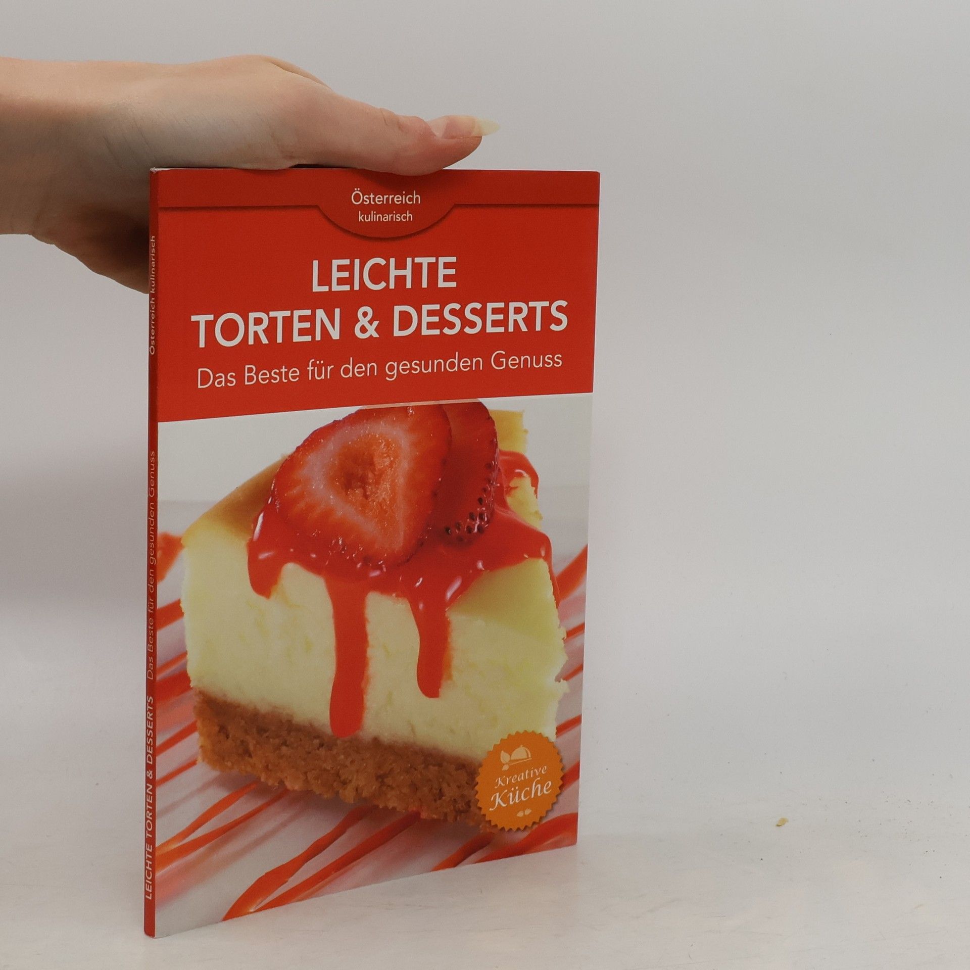 Autorenkollektiv Österreich kulinarisch: Leichte Torten & Desserts