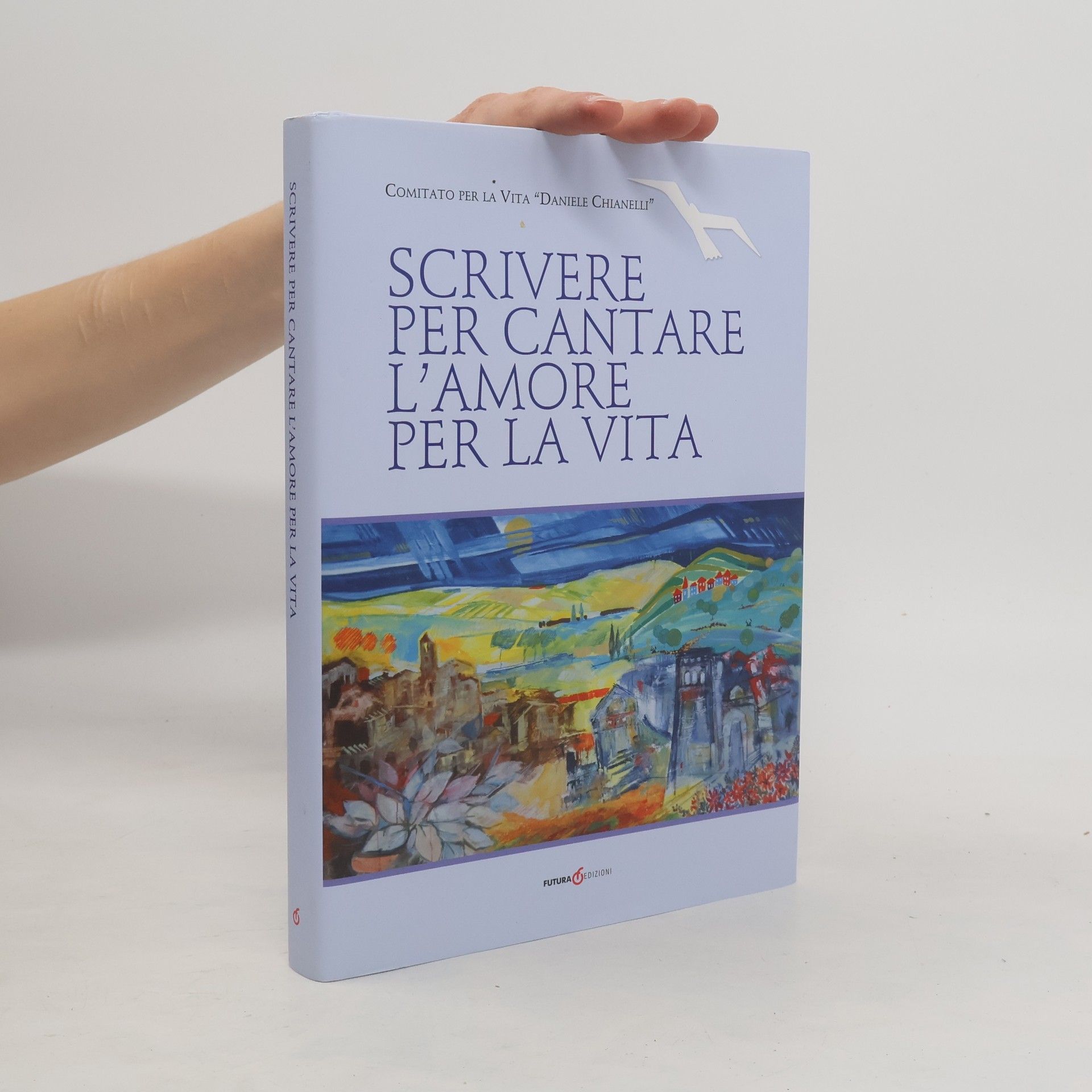 Gabriele Goretti Scrivere per cantare l'amore per la vita