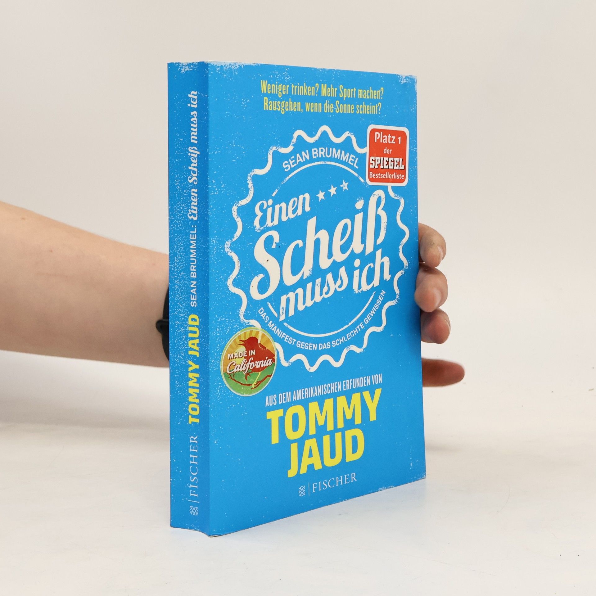 Einen Scheiß muss ich