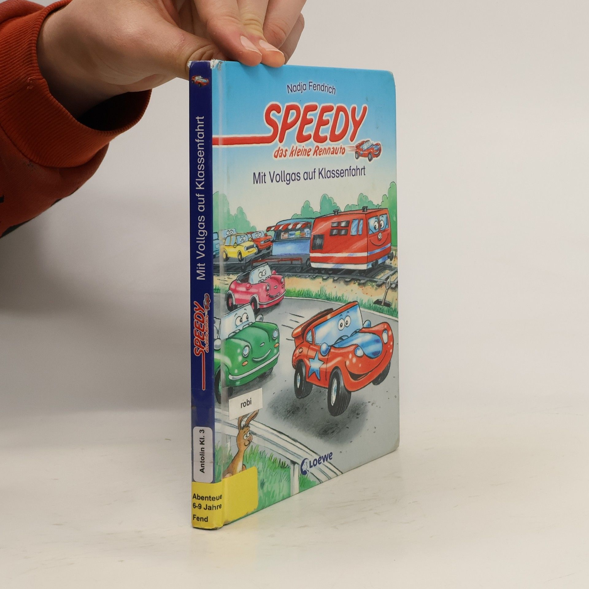 Nadja Fendrich Speedy, das kleine Rennauto: Mit Vollgas auf Klassenfahrt