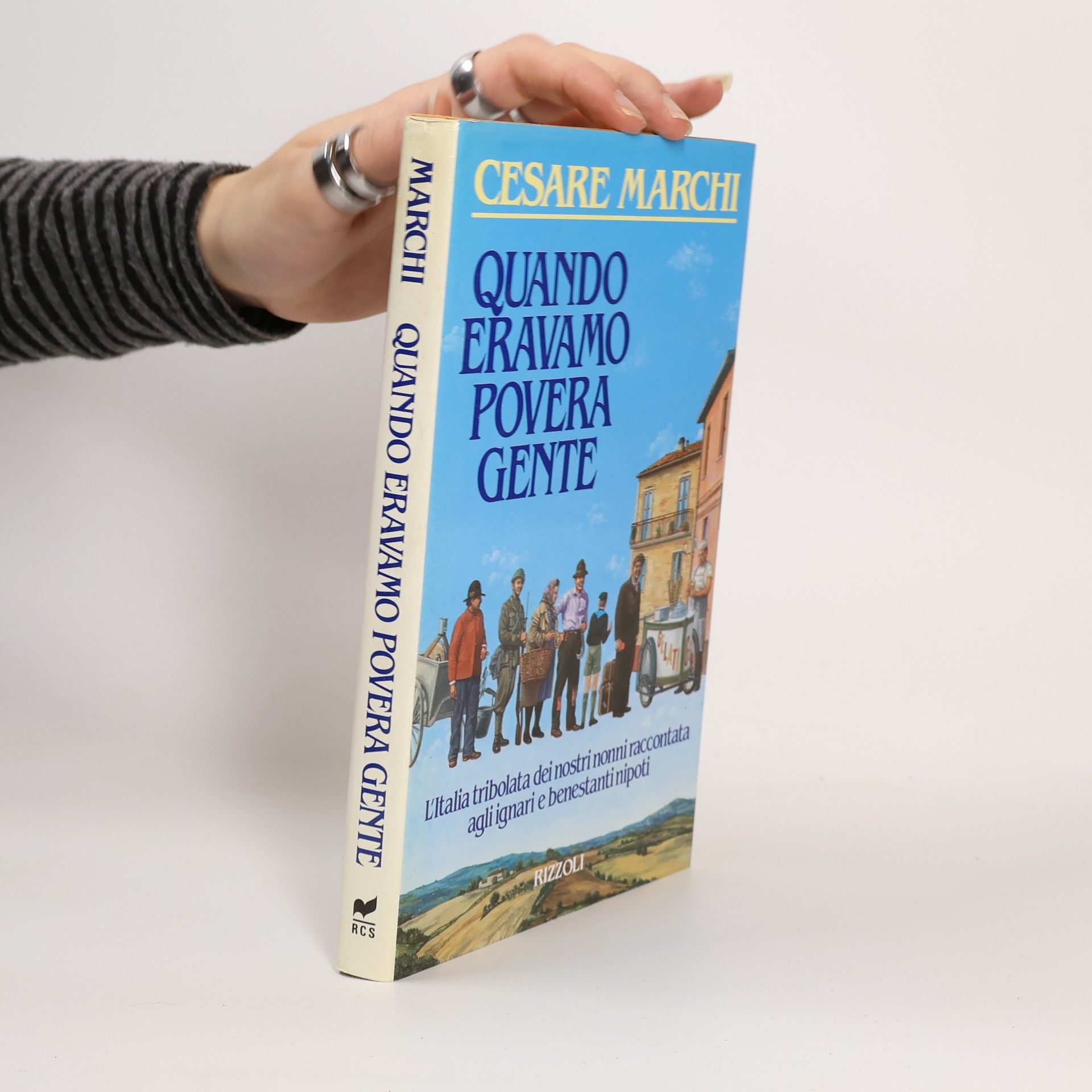 Cesare Marchi Quando eravamo povera gente