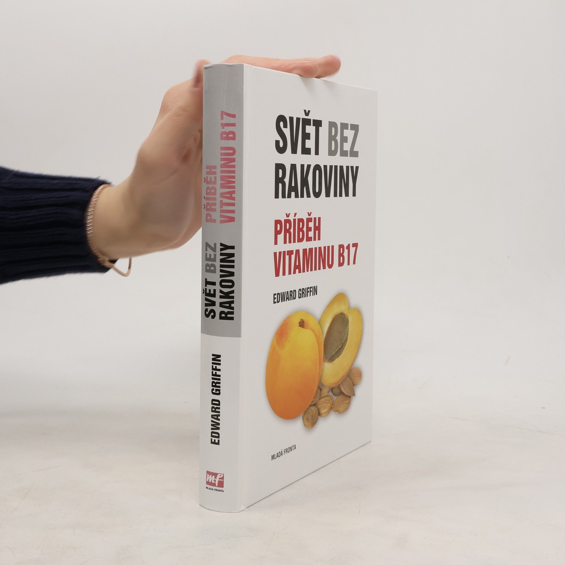 G. Edward Griffin Svět bez rakoviny. Příběh vitaminu B17