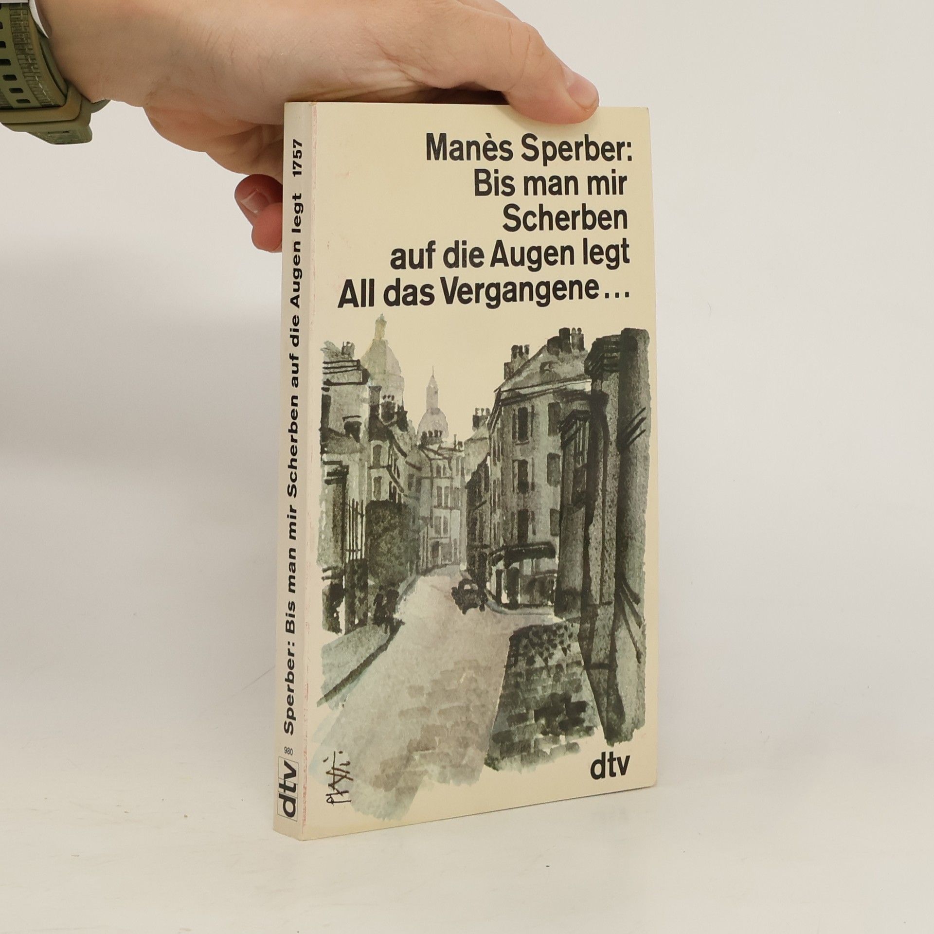 Mane s. Sperber Bis man mir Scherben auf die Augen legt