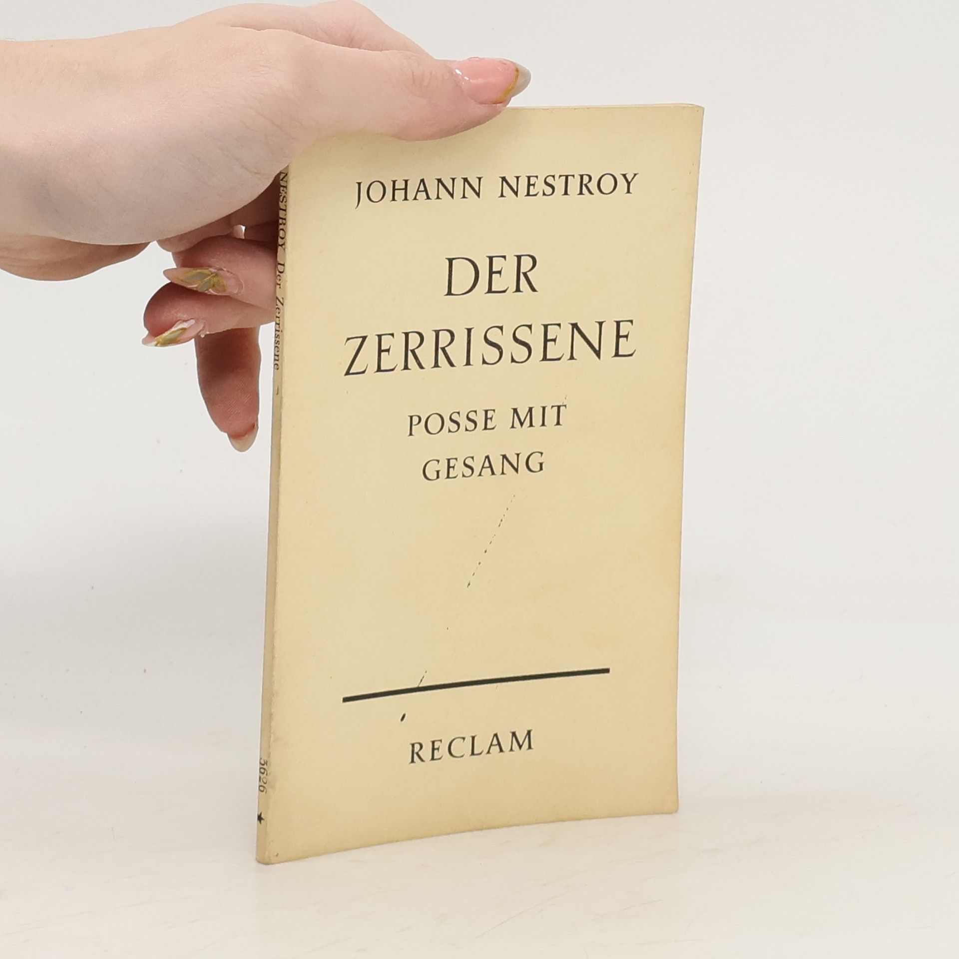 Johann Nestroy Der Zerrissene. Posse mit Gesang