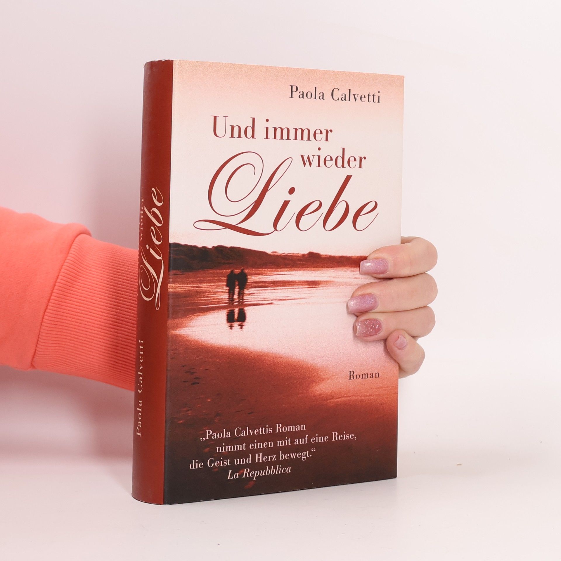 Paola Calvetti Und immer wieder Liebe