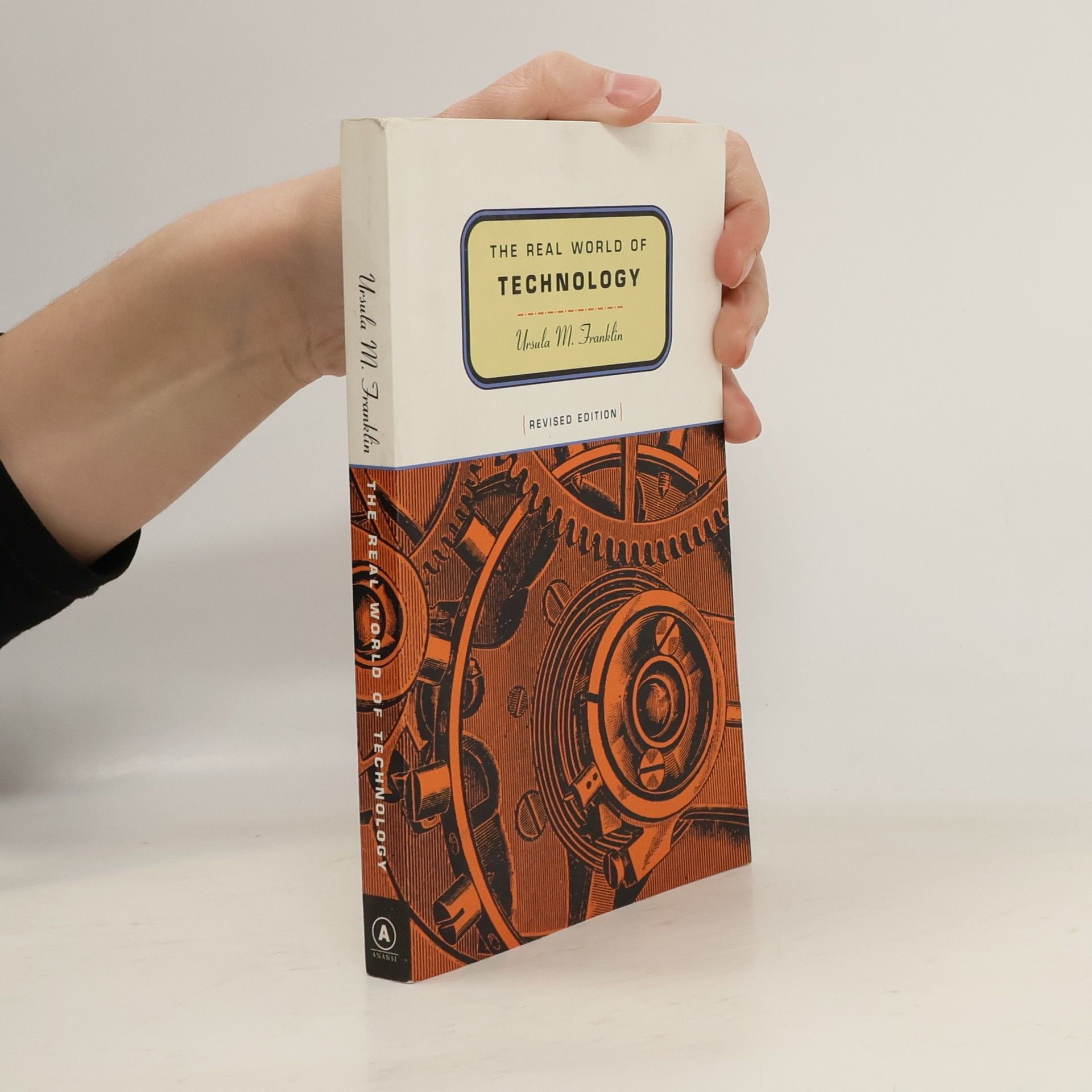 Ursula Martius Franklin The Real World of Technology