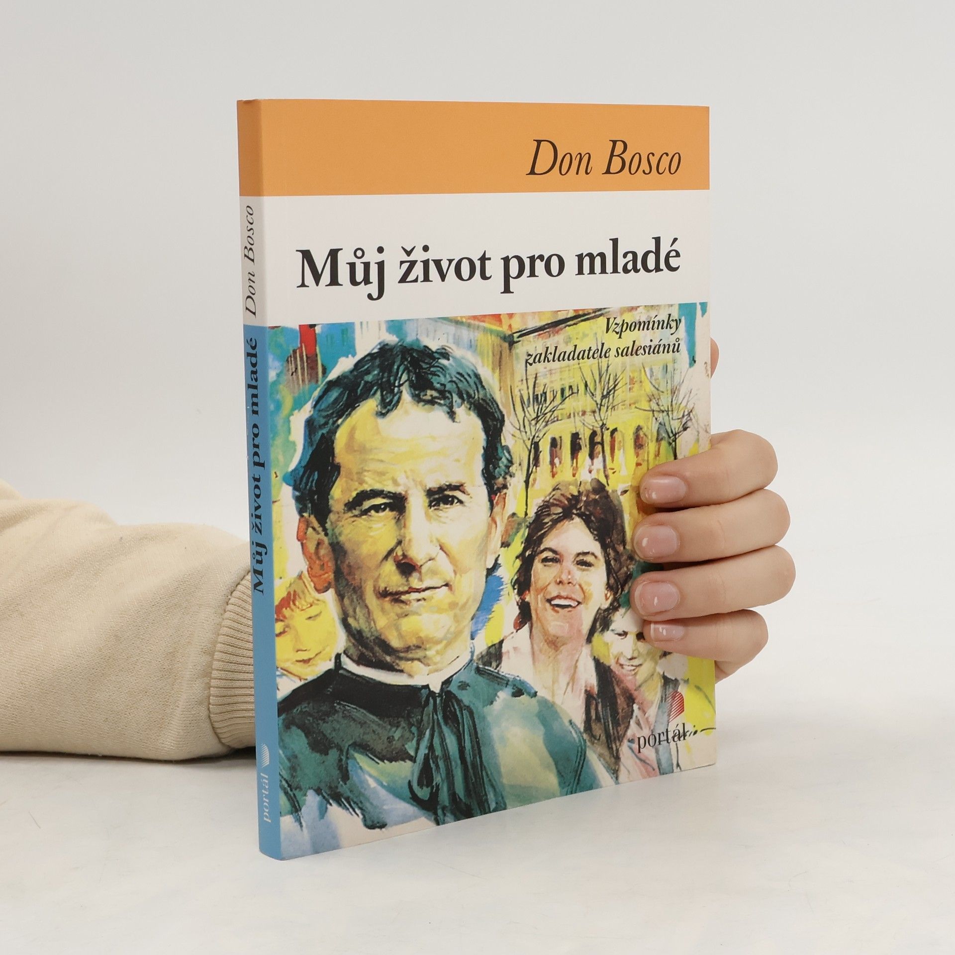 Můj život pro mladé : vzpomínky zakladatele salesiánů