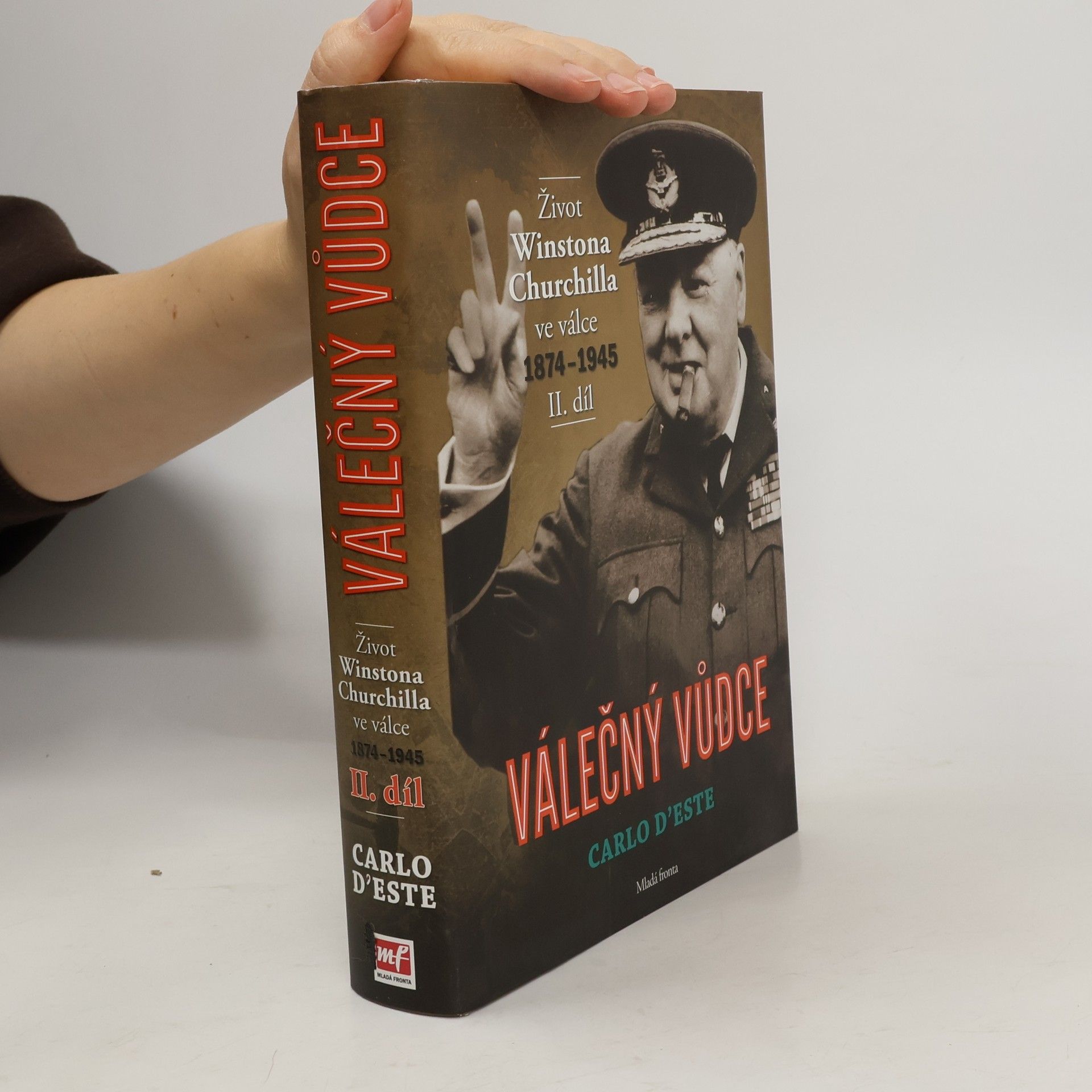 Válečný vůdce : život Winstona Churchilla ve válce 1874-1945 II.díl