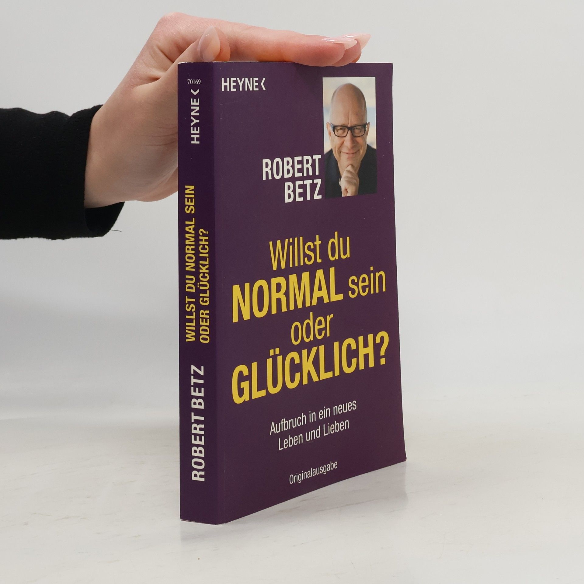 Willst du normal sein oder glücklich?