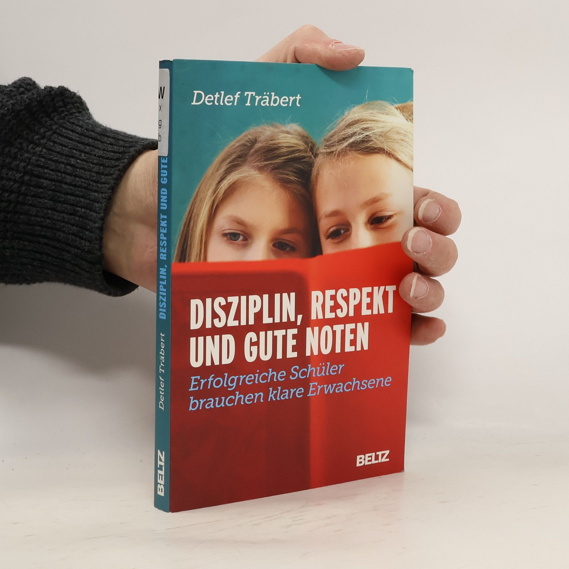 Detlef Träbert Disziplin, Respekt und gute Noten
