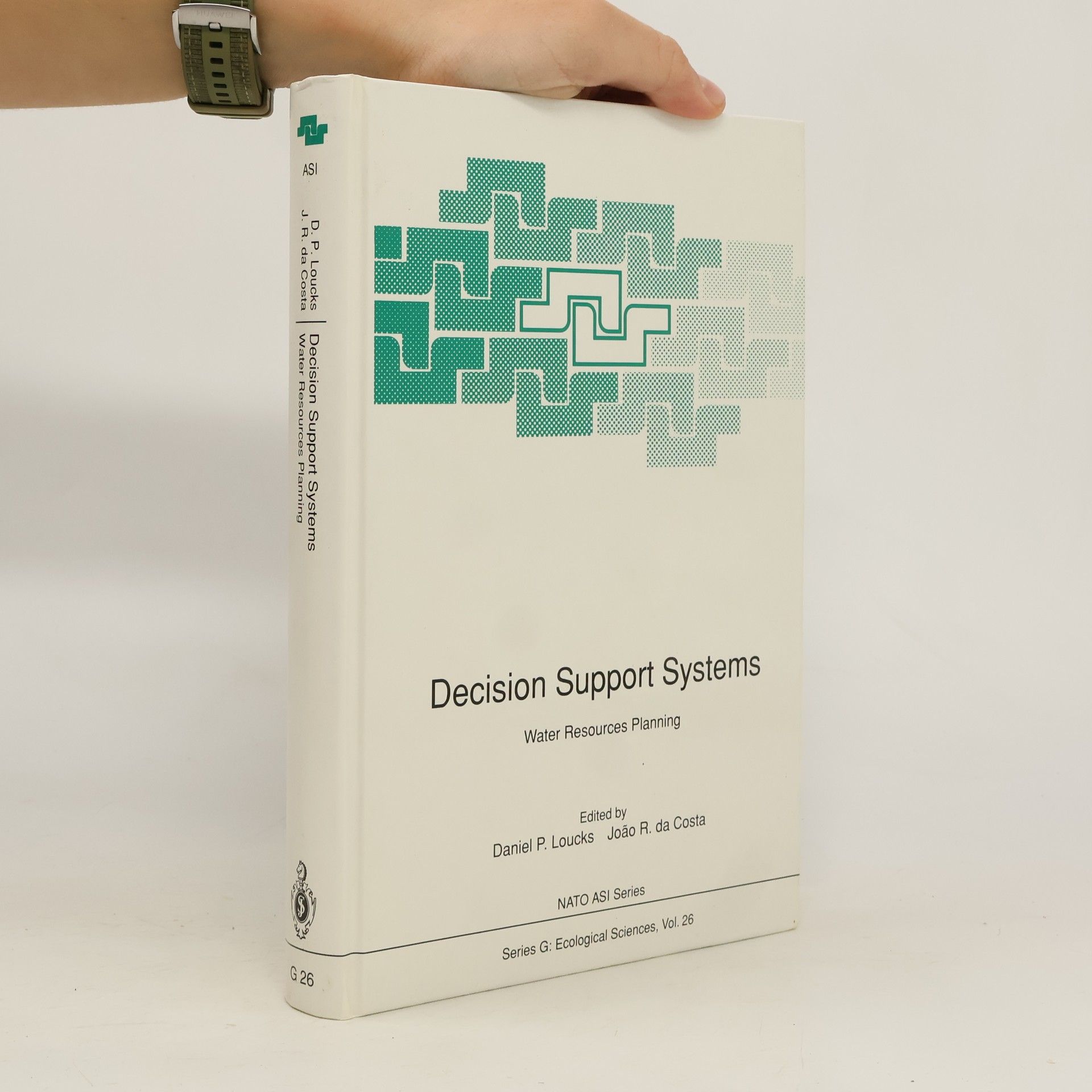 Daniel P. Loucks NATO ASI Series Series G: Ecological Sciences - 26: Decision Support Systems