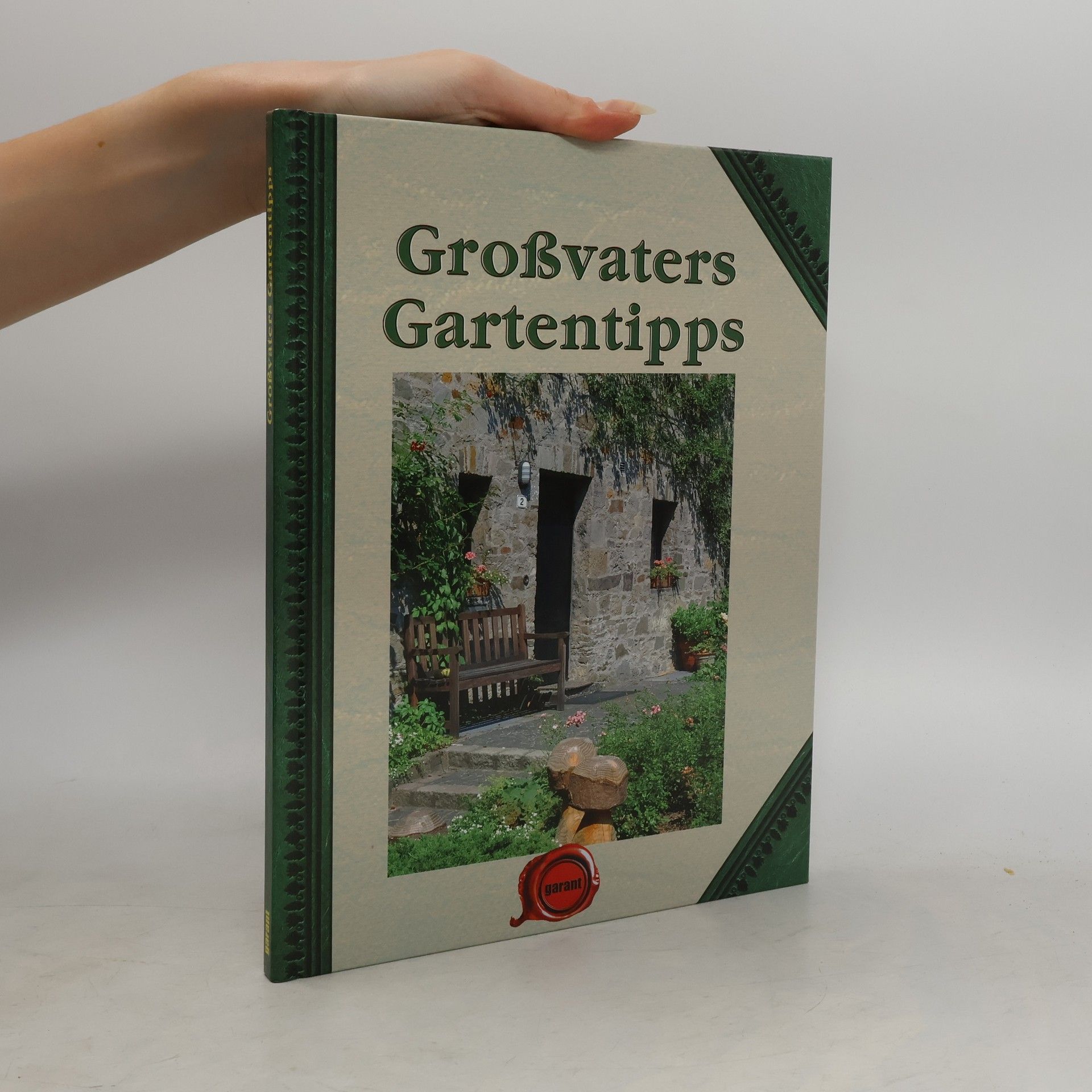 Autorenkollektiv Großvaters Gartentipps