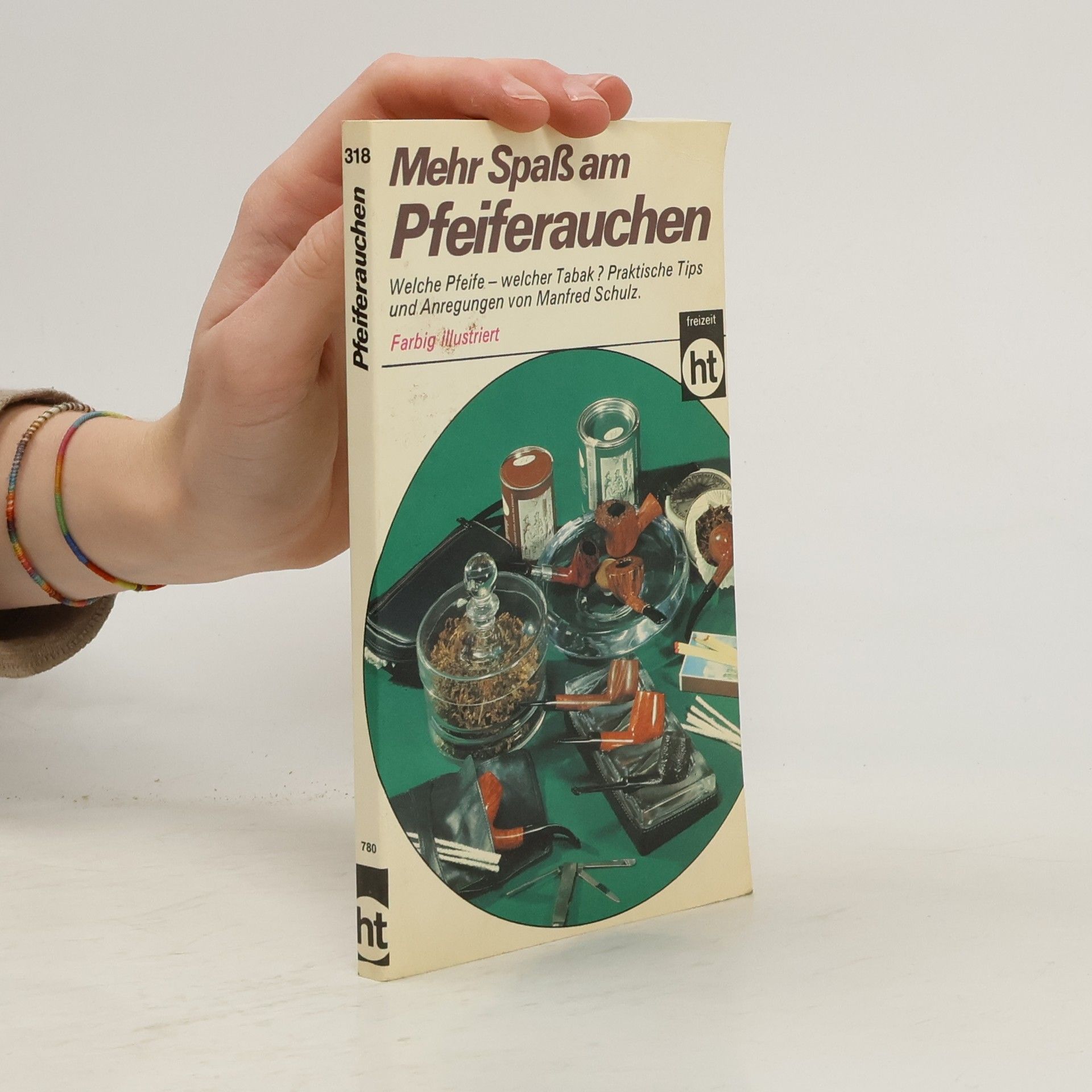 Heinz-Manfred Schulz Mehr Spass am Pfeiferauchen