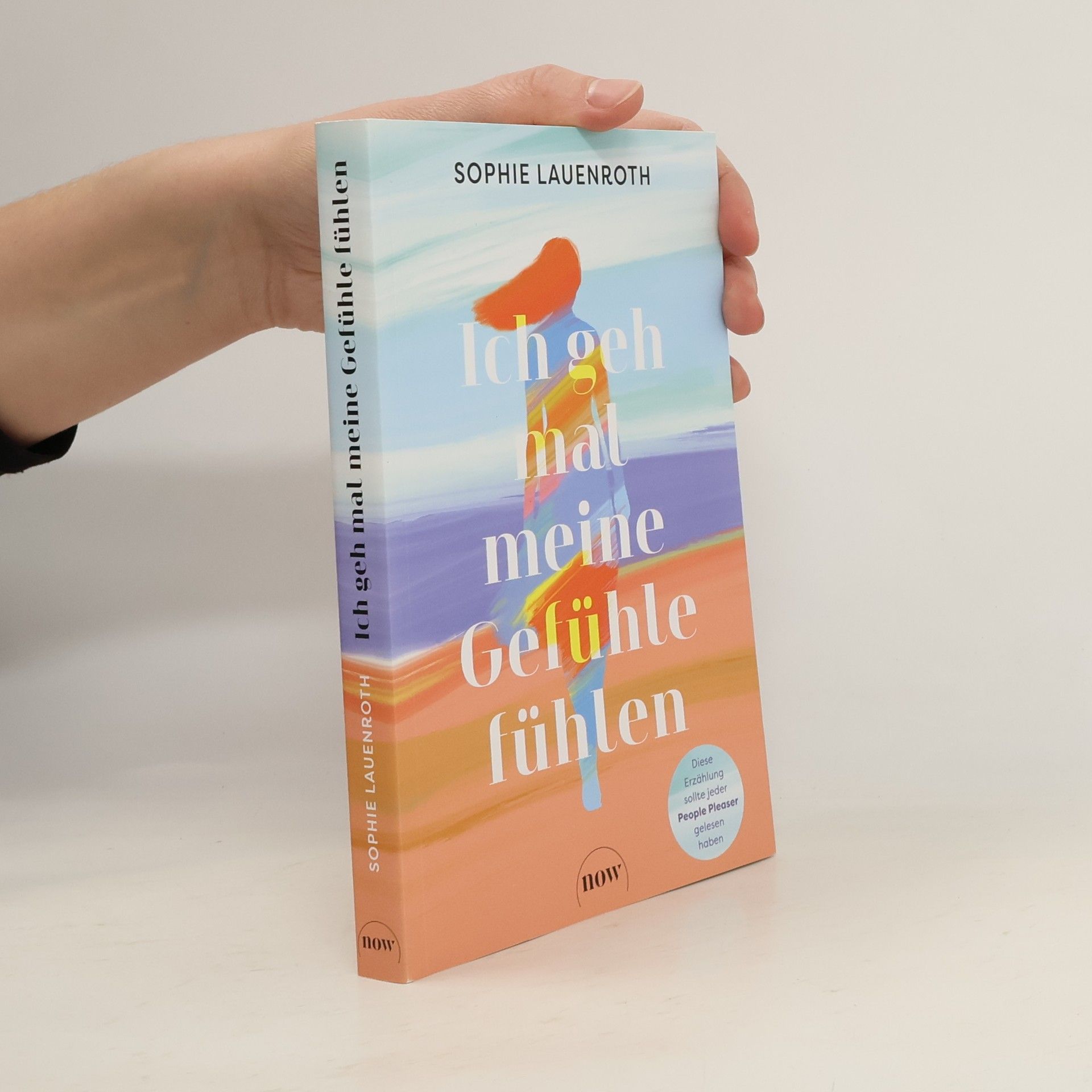 Sophie Lauenroth Ich geh mal meine Gefühle fühlen