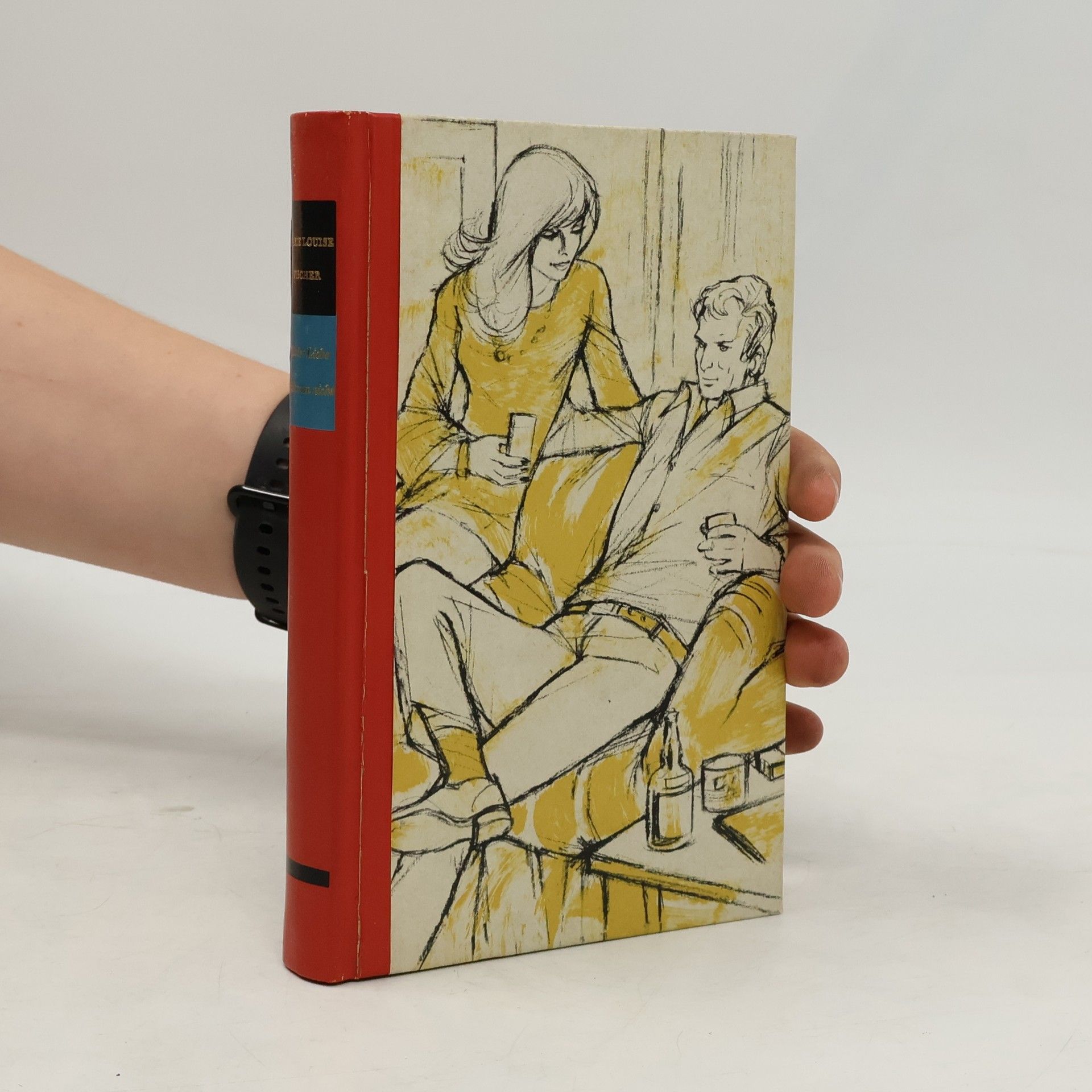 Marie Louise Fischer Mit der Liebe spielt man nicht