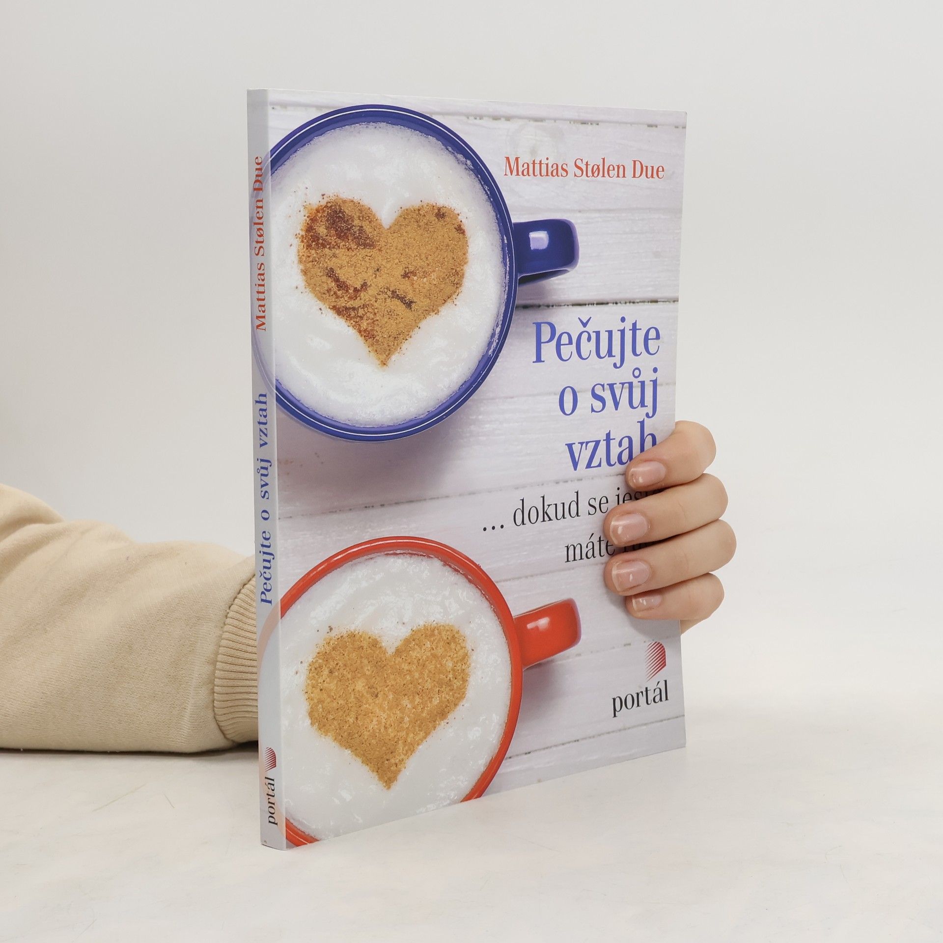 Mattias Stølen Due Pečujte o svůj vztah ... dokud se ještě máte rádi