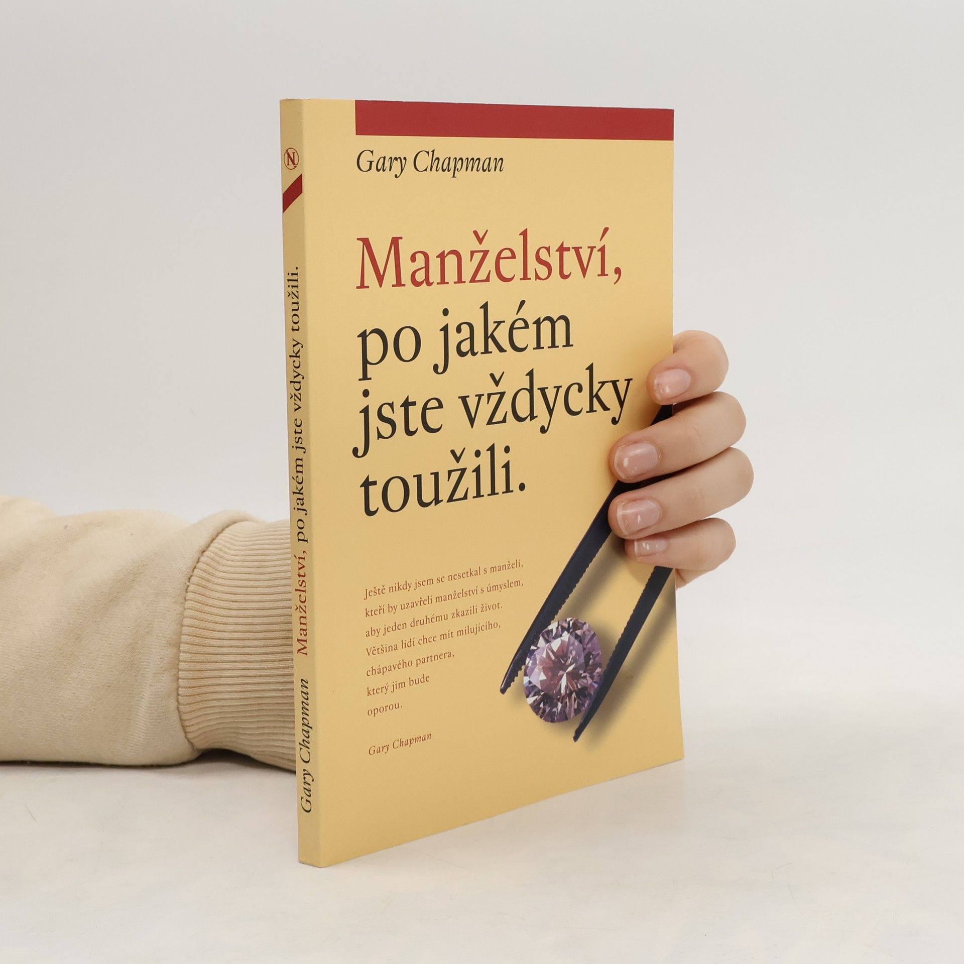 Gary Chapman Manželství, po jakém jste vždycky toužili