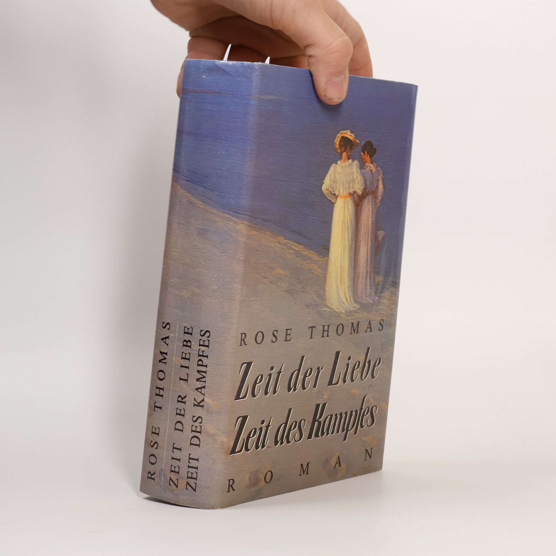 Rose Thomas Zeit der Liebe. Zeit des Kampfes