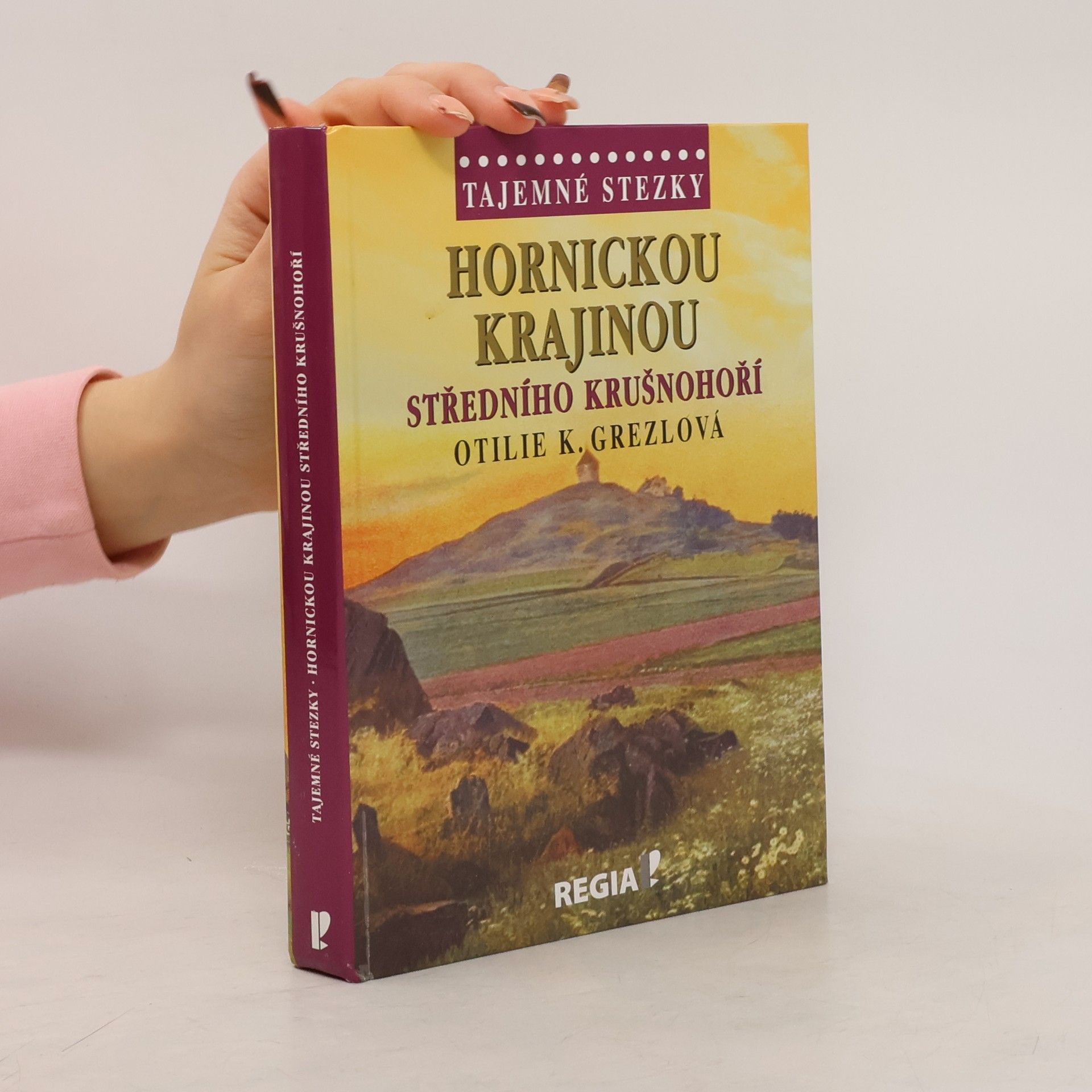 Otilie K. Grezlová Hornickou krajinou středního Krušnohoří