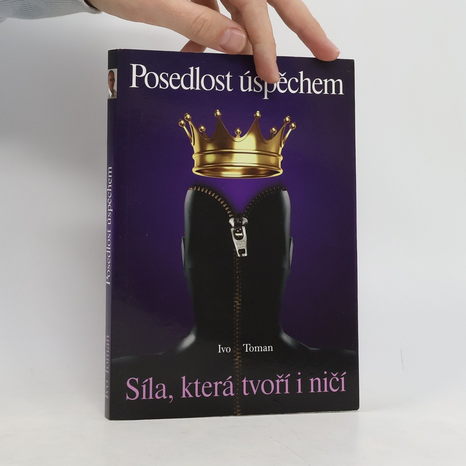 Ivo Toman Posedlost úspěchem: Vášeň, která tvoří i ničí