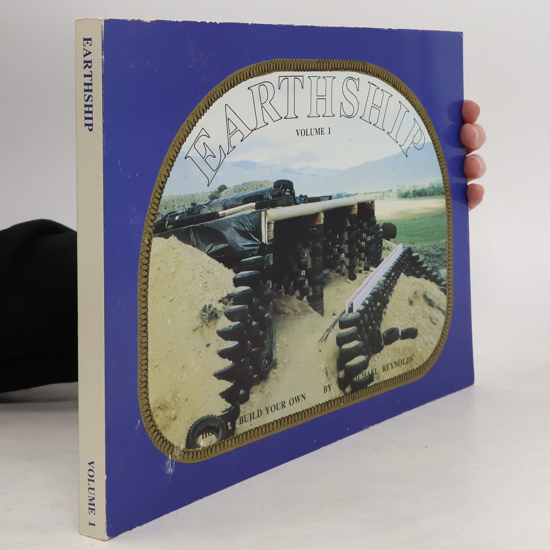 Michael E. Reynolds Earthship. Volume I: How to build your own