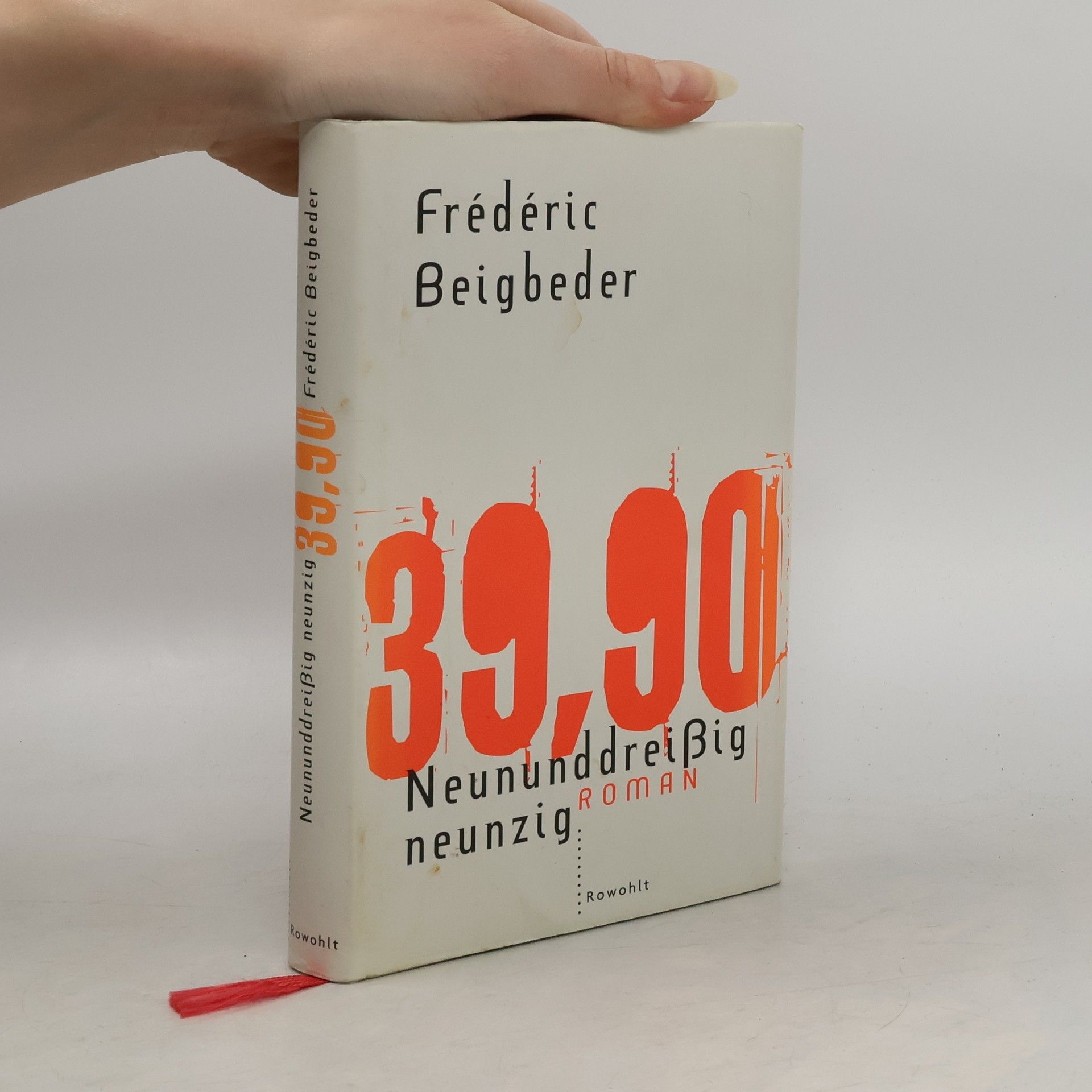 Frédéric Beigbeder Neununddreißig neunzig