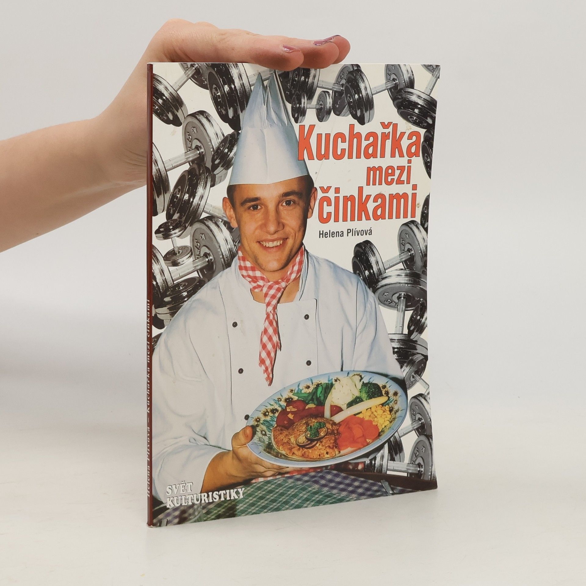 Helena Plívová Kuchařka mezi činkami