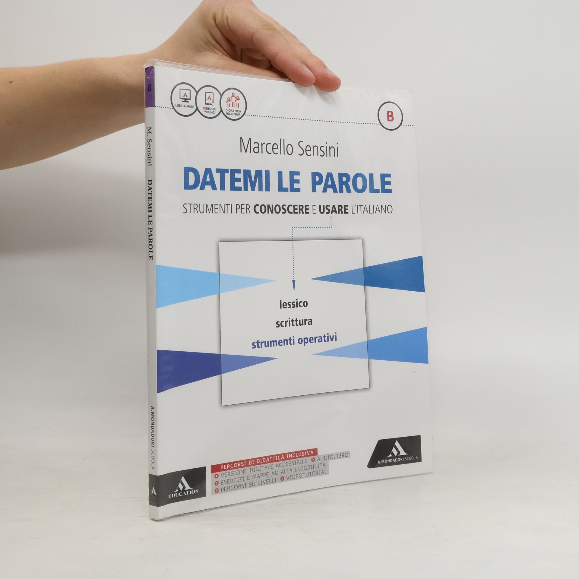 Marcello Sensini Datemi le parole. Strumenti per conoscere e usare l'italiano