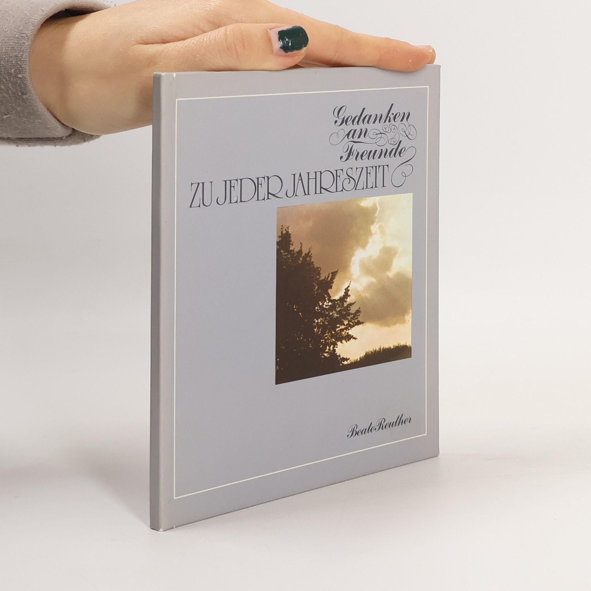 AA.VV. Gedanken an Freunde. Zu jeder Jahreszeit