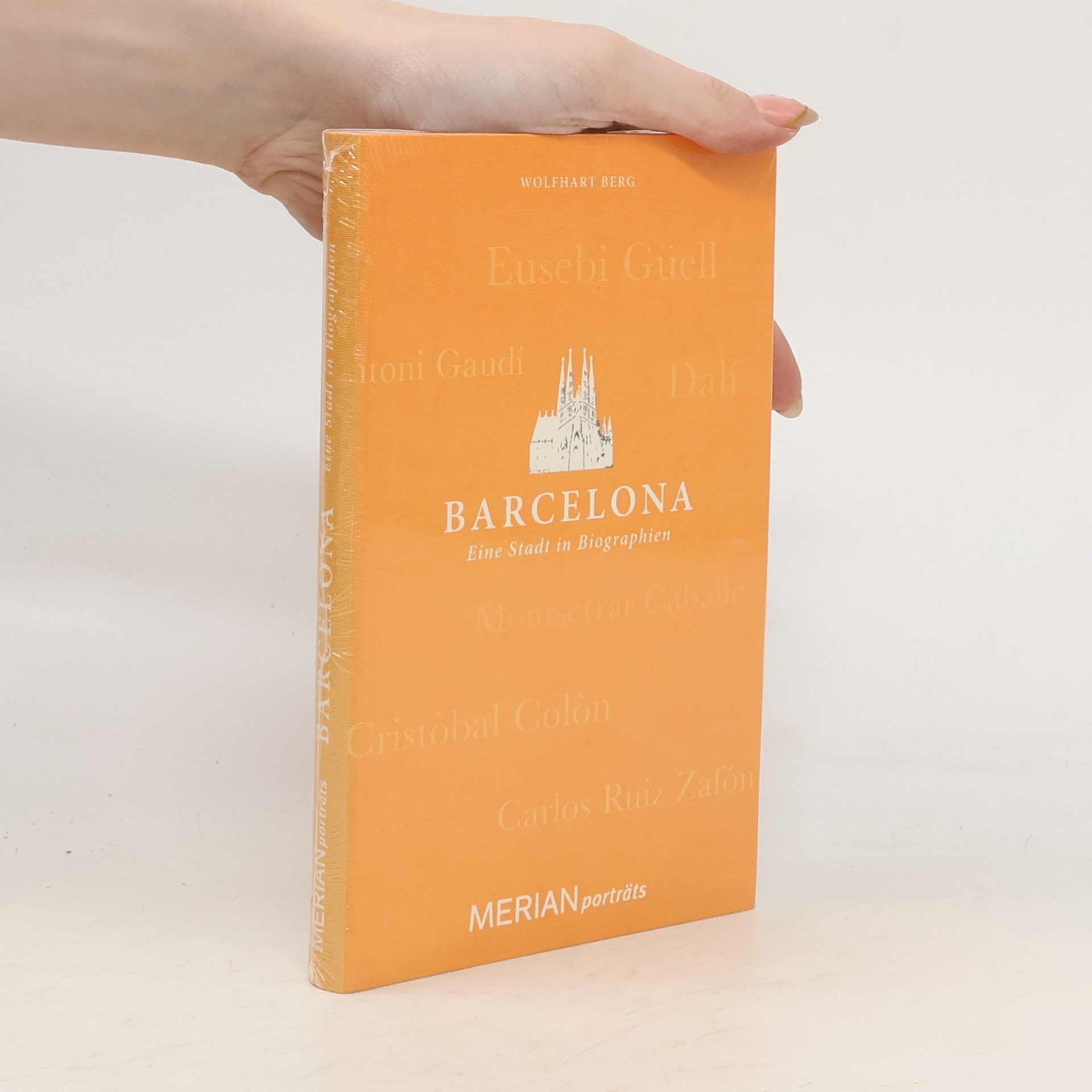 Wolfhart Berg Barcelona. Eine Stadt in Biographien