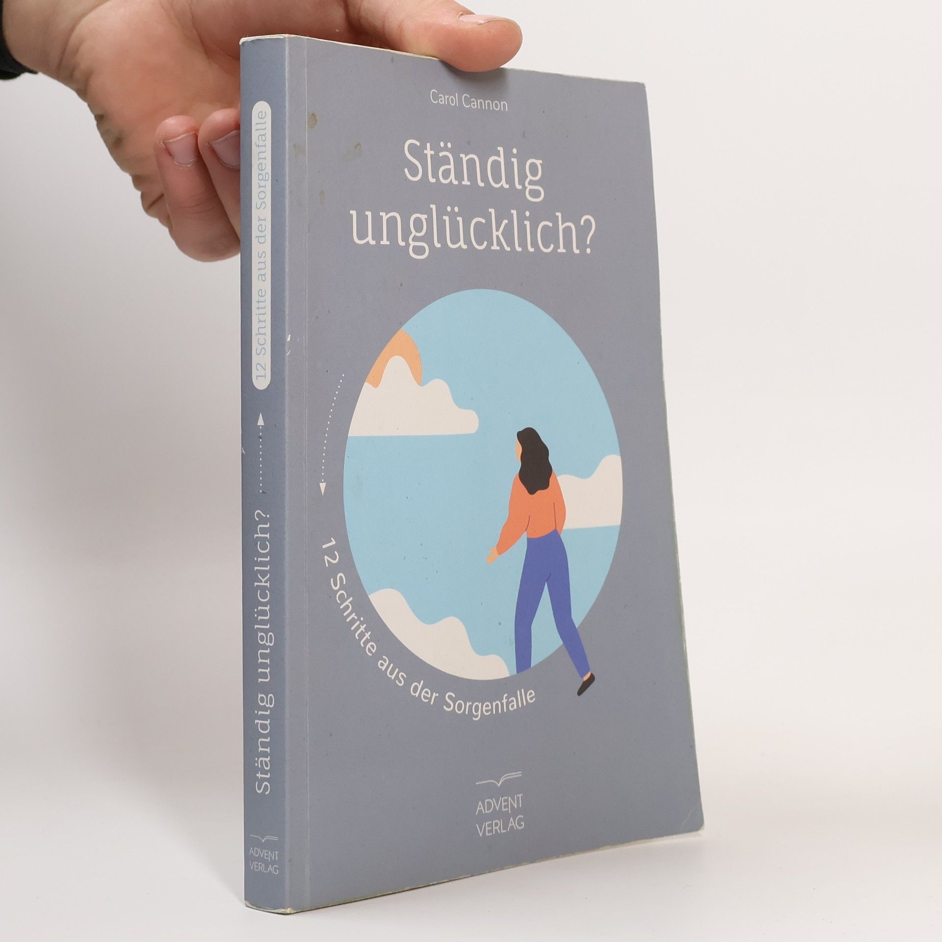 Carol Cannon Ständig unglücklich?