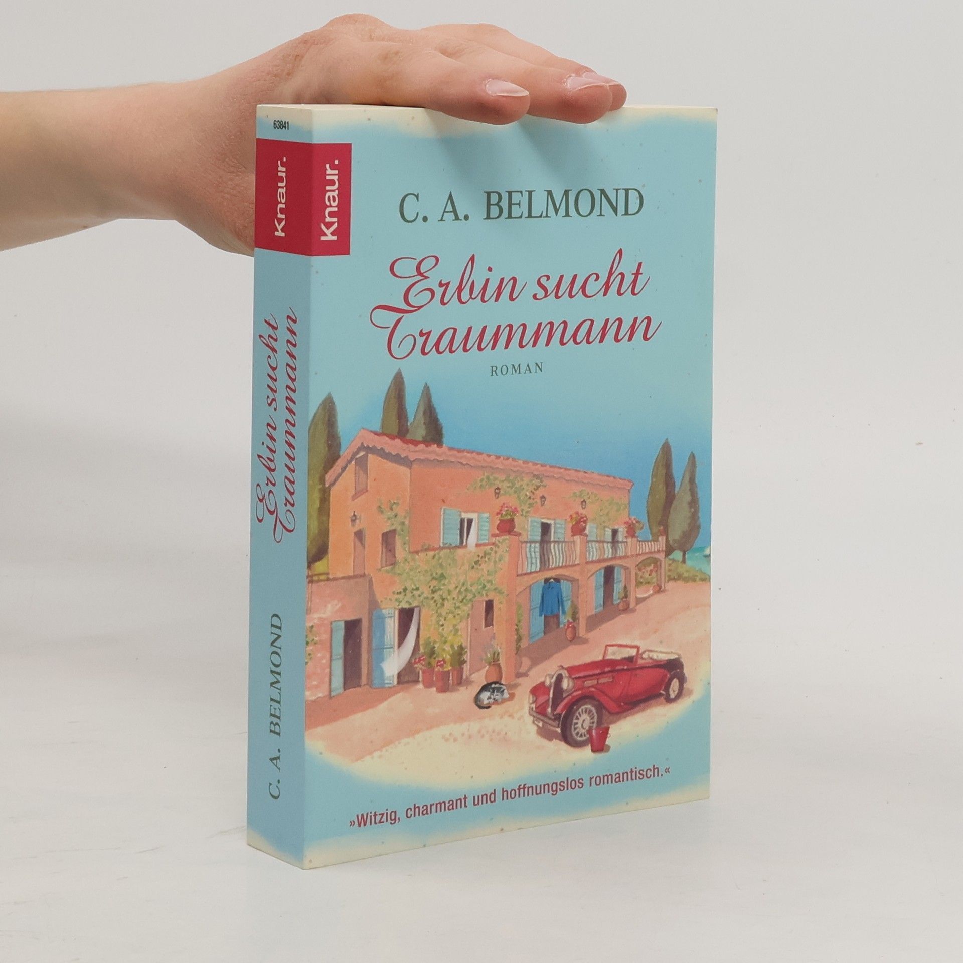 C. A. Belmond Erbin sucht Traummann. Roman