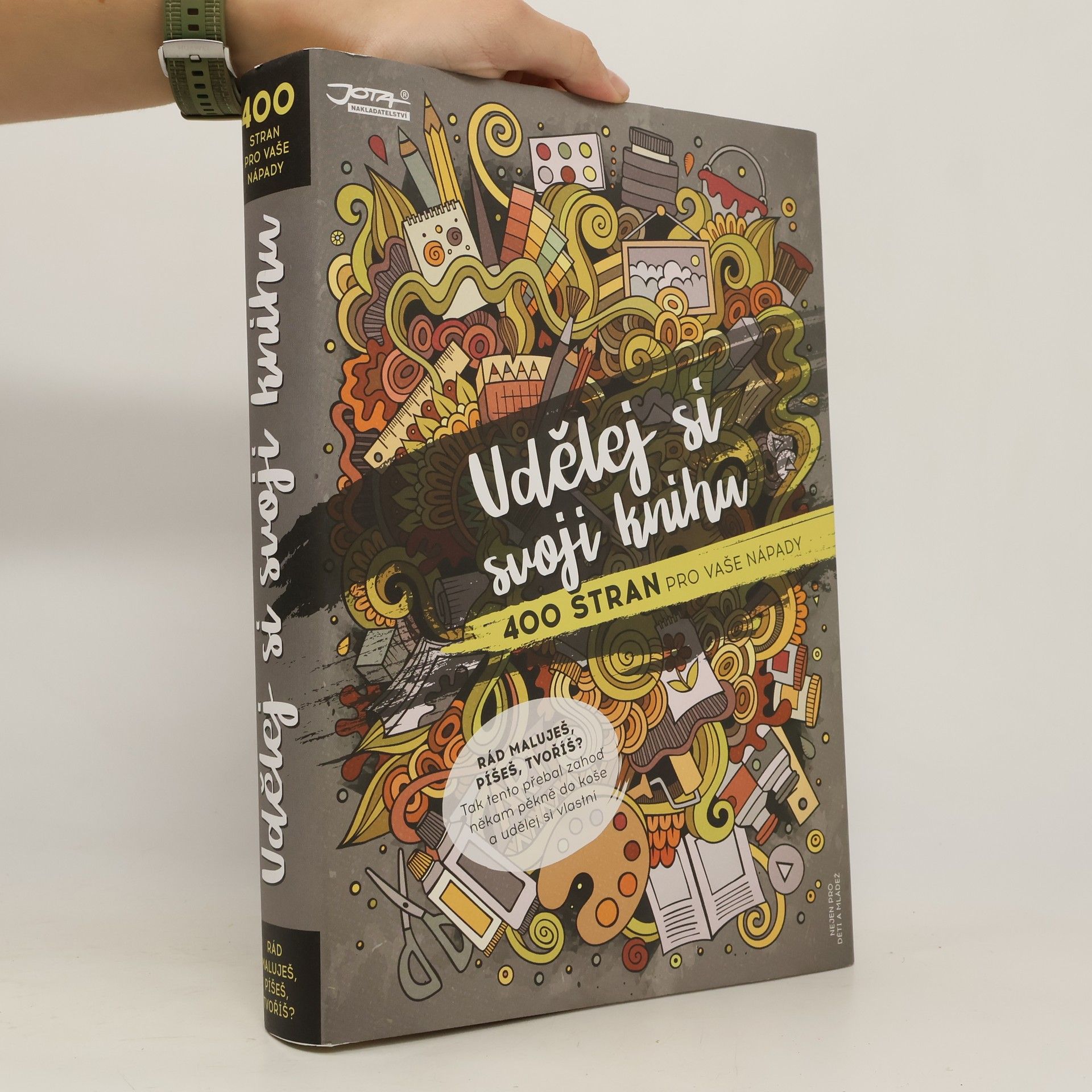 Autorenkollektiv Udělej si svoji knihu : 400 stran pro vaše nápady