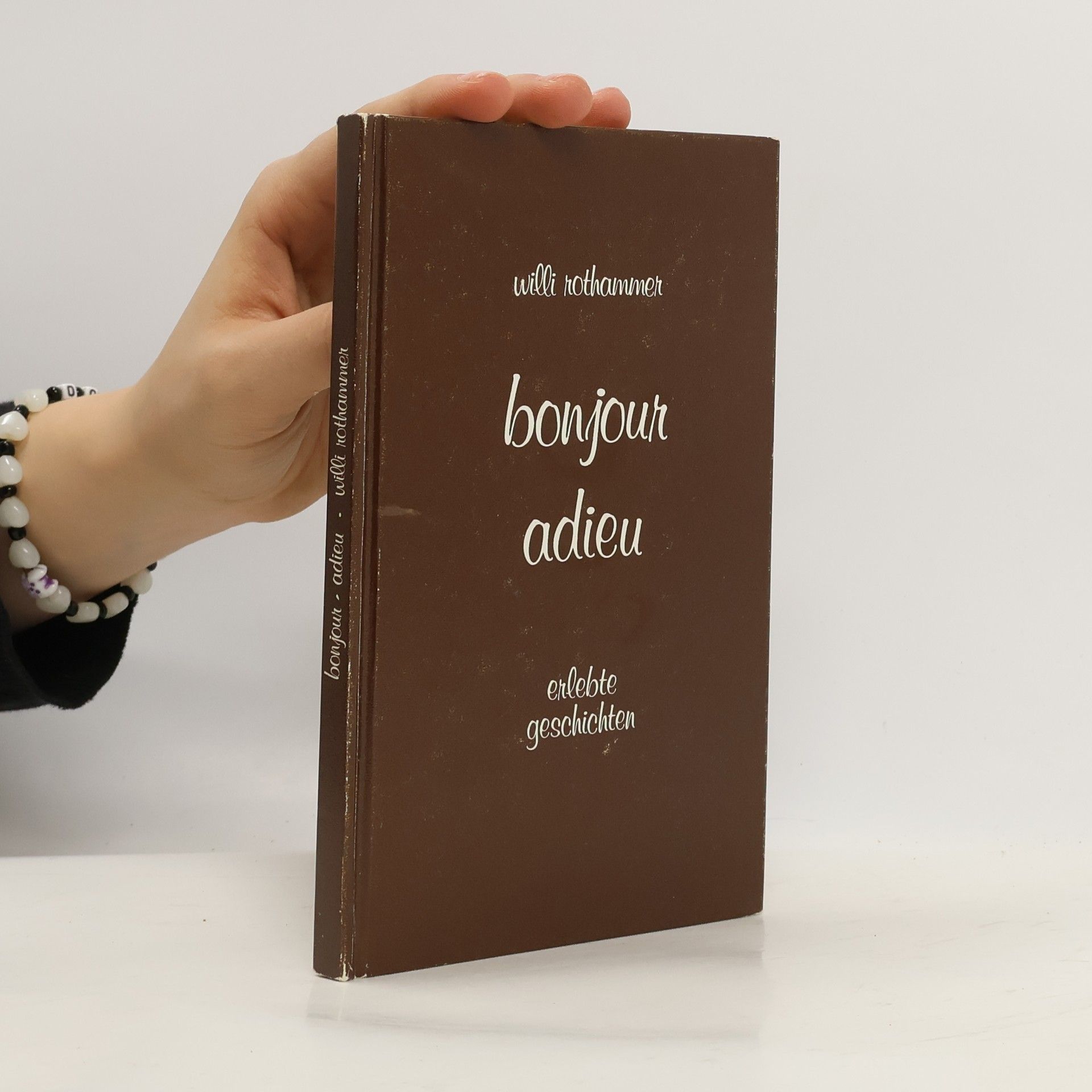 Willi Rothammer Bonjour adieu