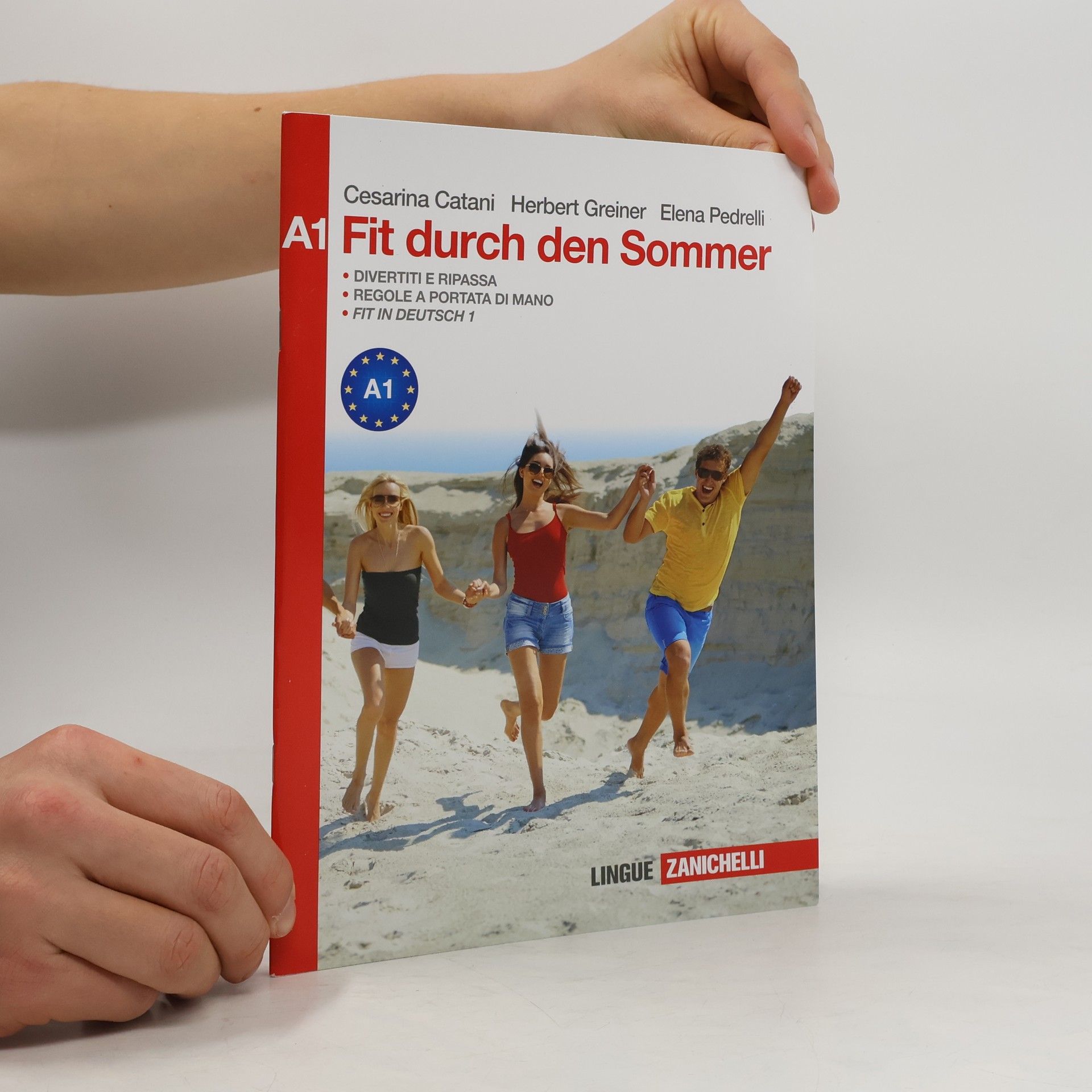 Cesarina Catani Fit durch den Sommer. Niveau A1. Attività per il ripasso e il lavoro estivo. Per le Scuole superiori