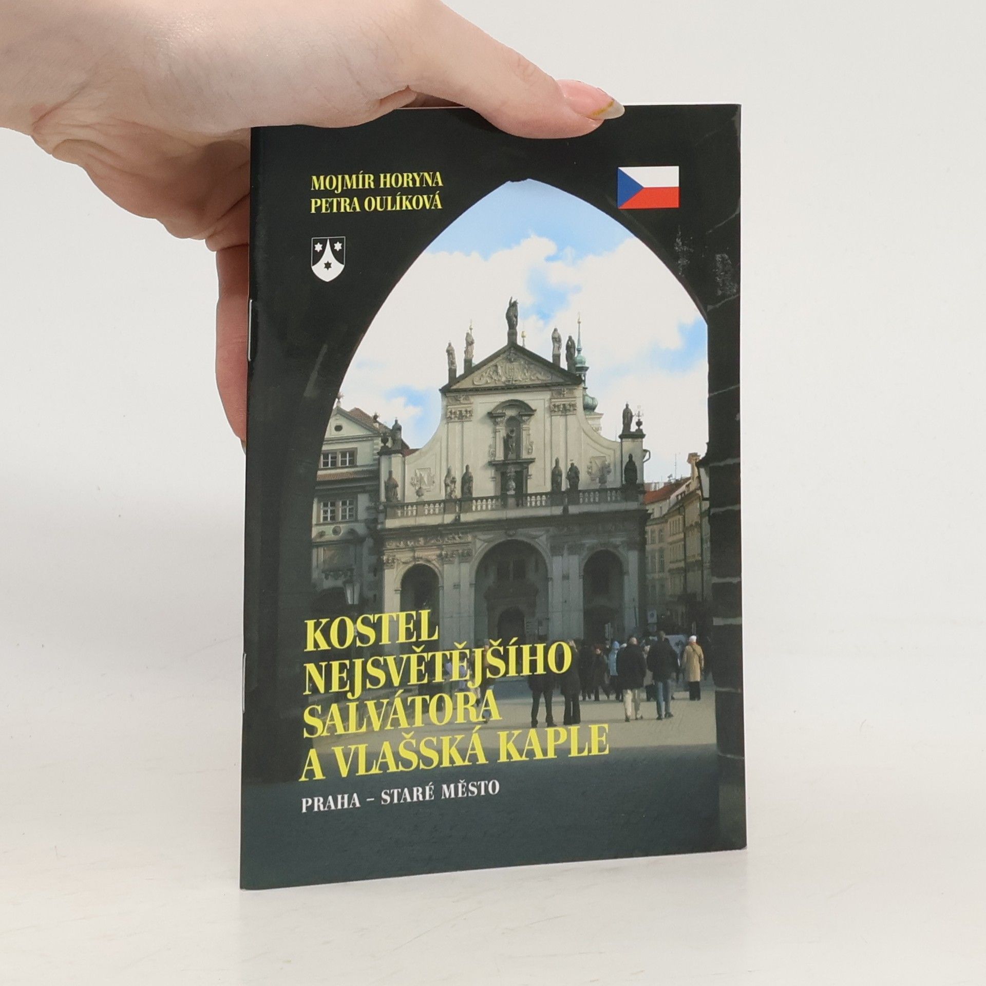 Mojmír Horyna Kostel Nejsvětějšího Salvátora a Vlašská kaple : Praha - Staré Město