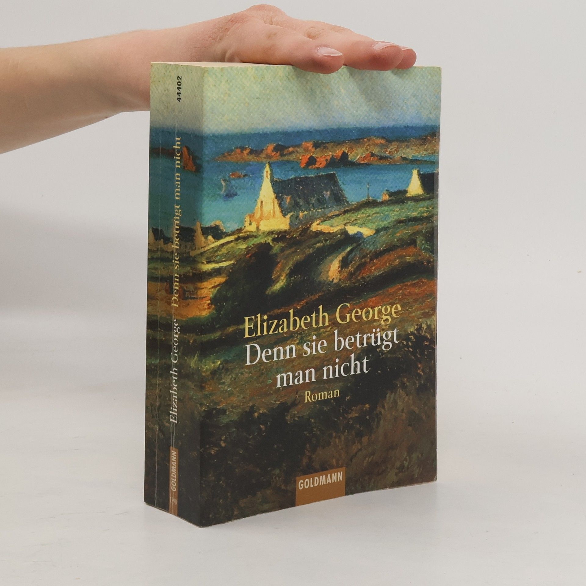 Elizabeth George Denn sie betrügt man nicht