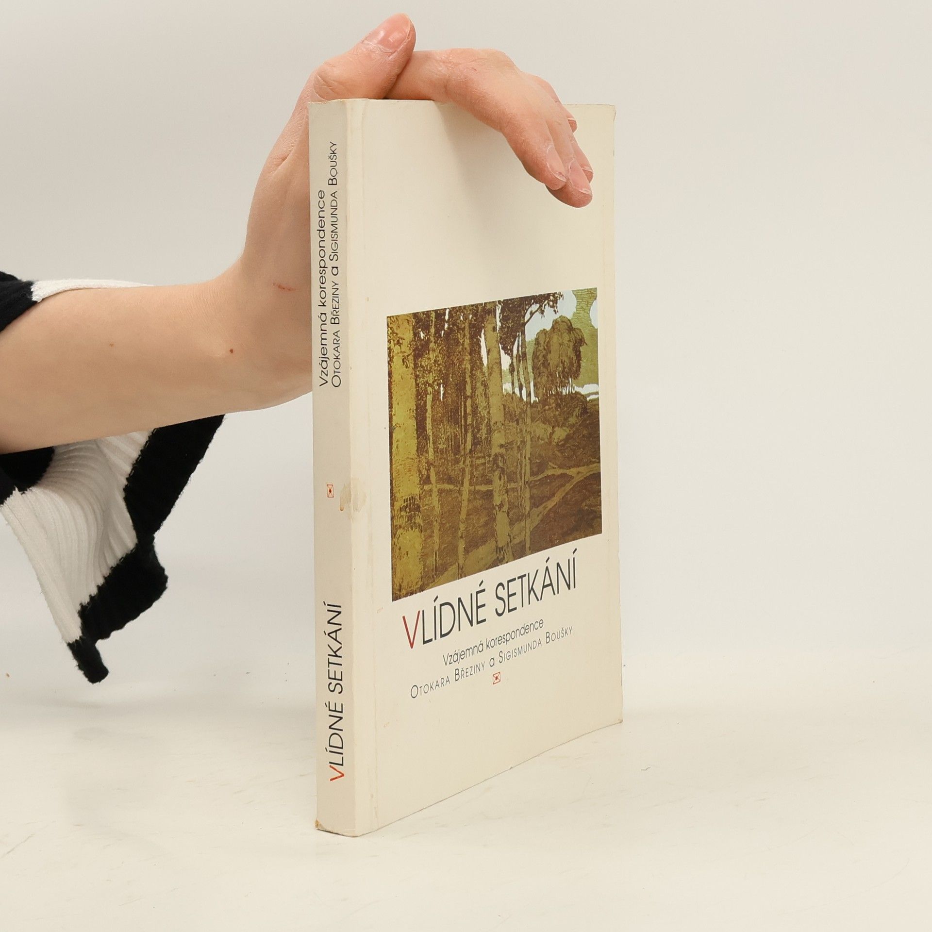 Vlídné setkání : vzájemná korespondence Otokara Březiny a Sigismunda Boušky