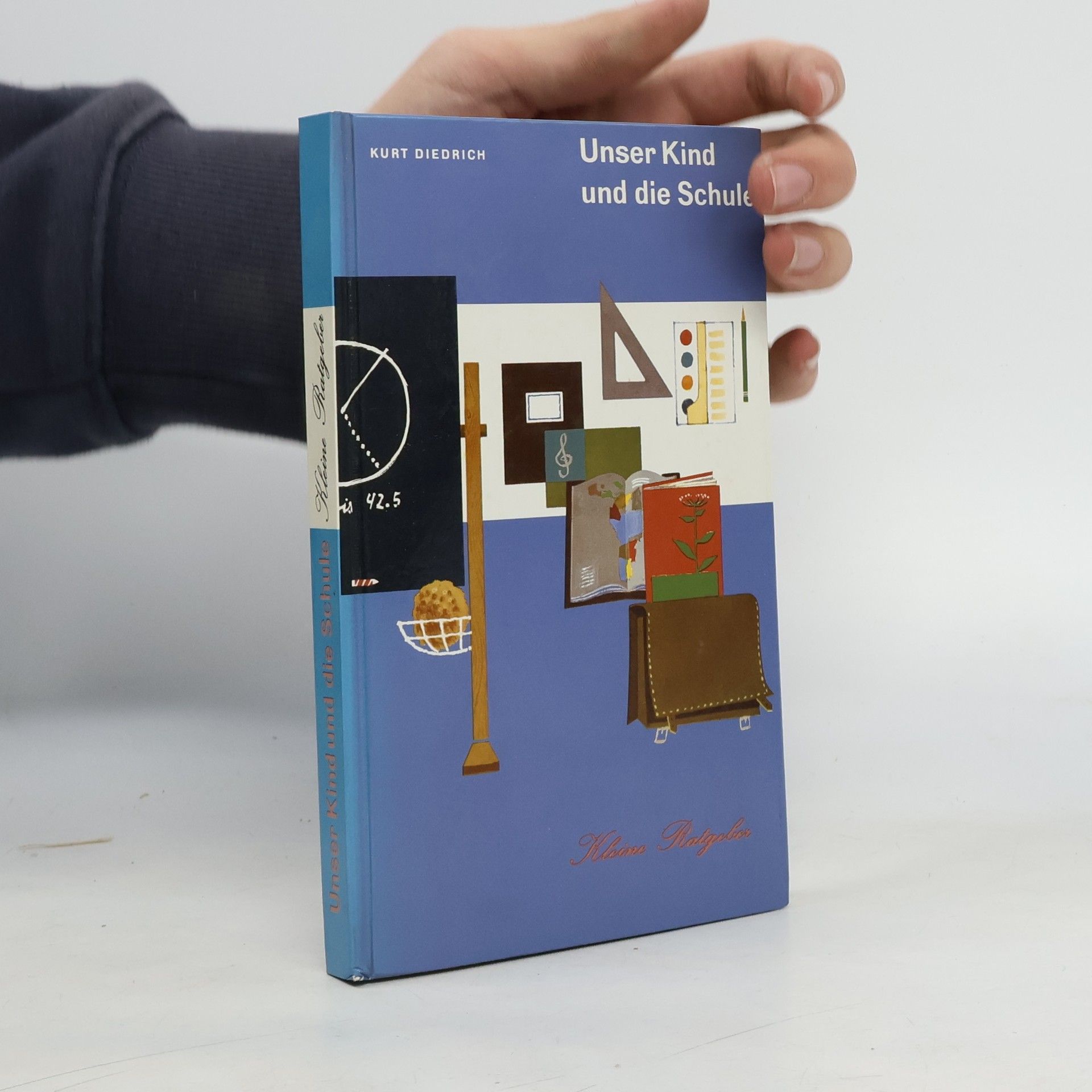 Kurt Diedrich Unser Kind und die Schule