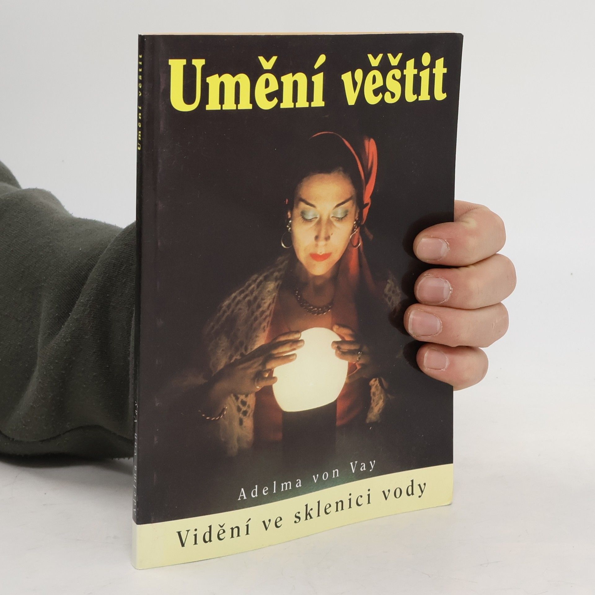 Umění věštit. Vidění ve sklenici vody