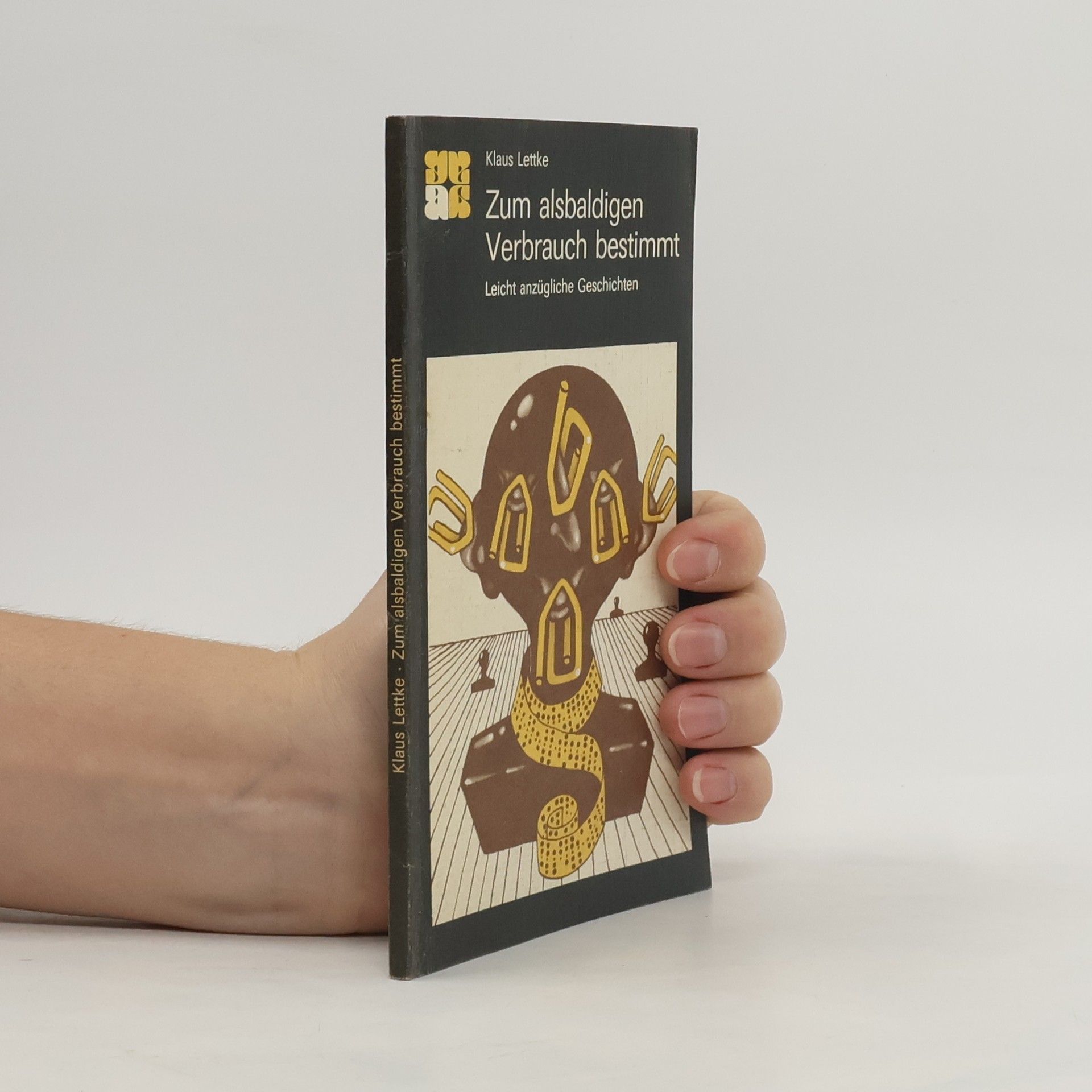 Klaus Lettke Zum alsbaldigen Verbrauch bestimmt