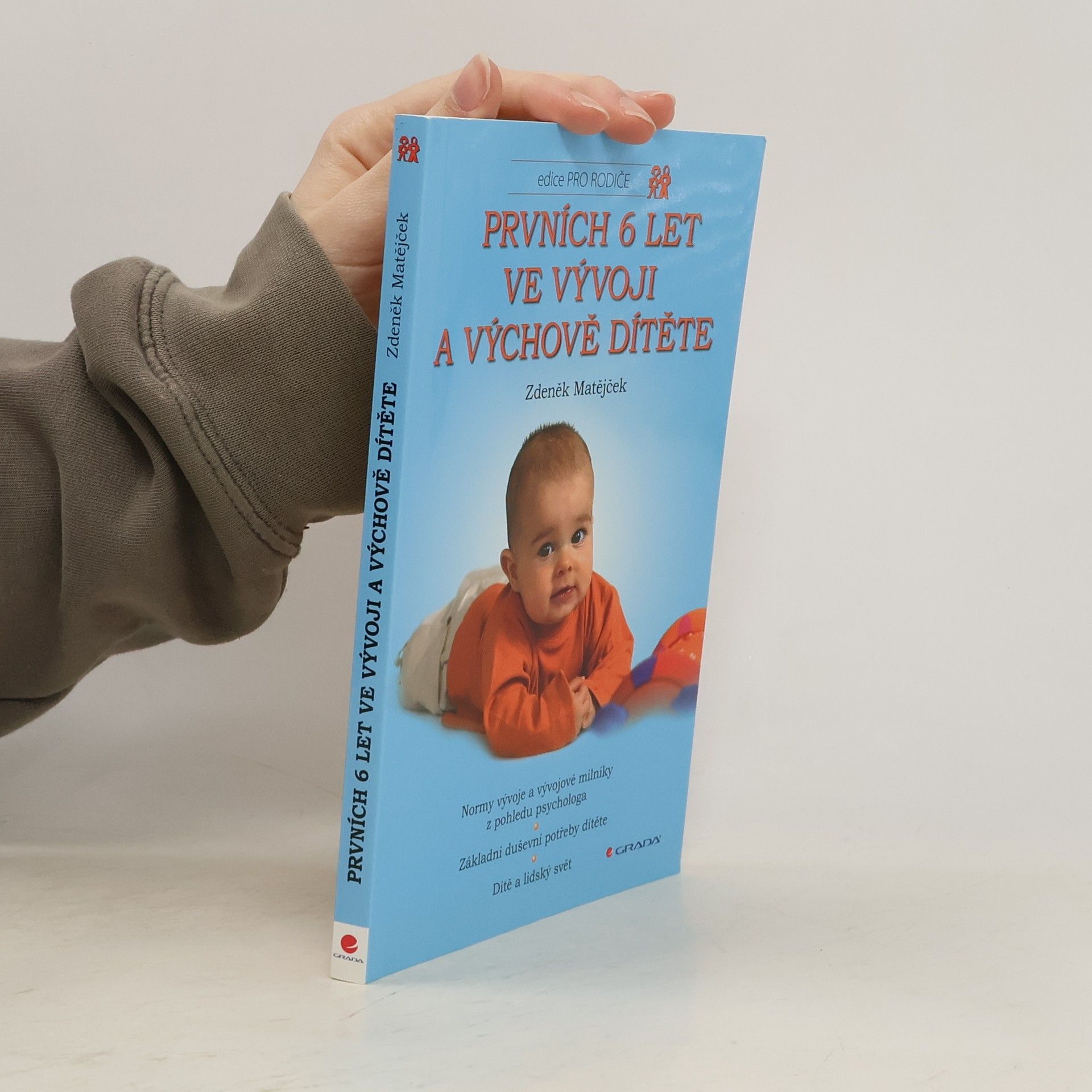 Zdeněk Matějček Prvních 6 let ve vývoji a výchově dítěte