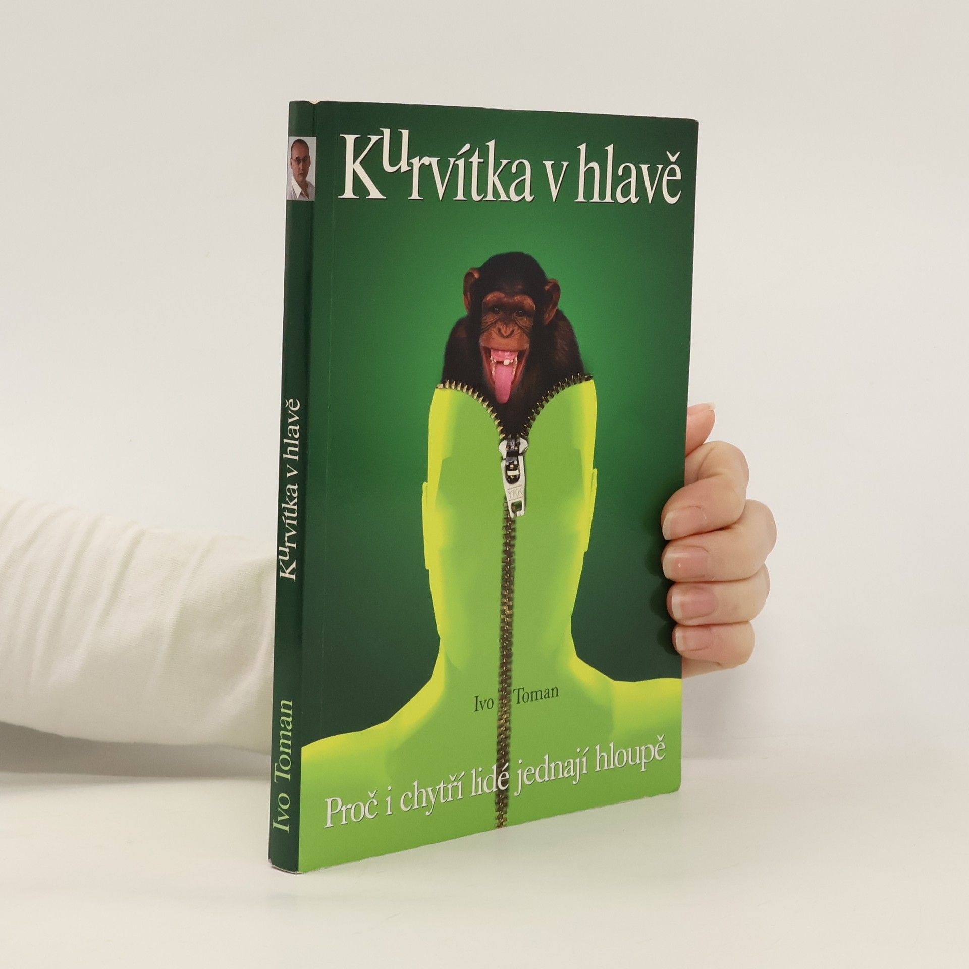 Ivo Toman Kurvítka v hlavě. Proč i chytří lidé jednají hloupě